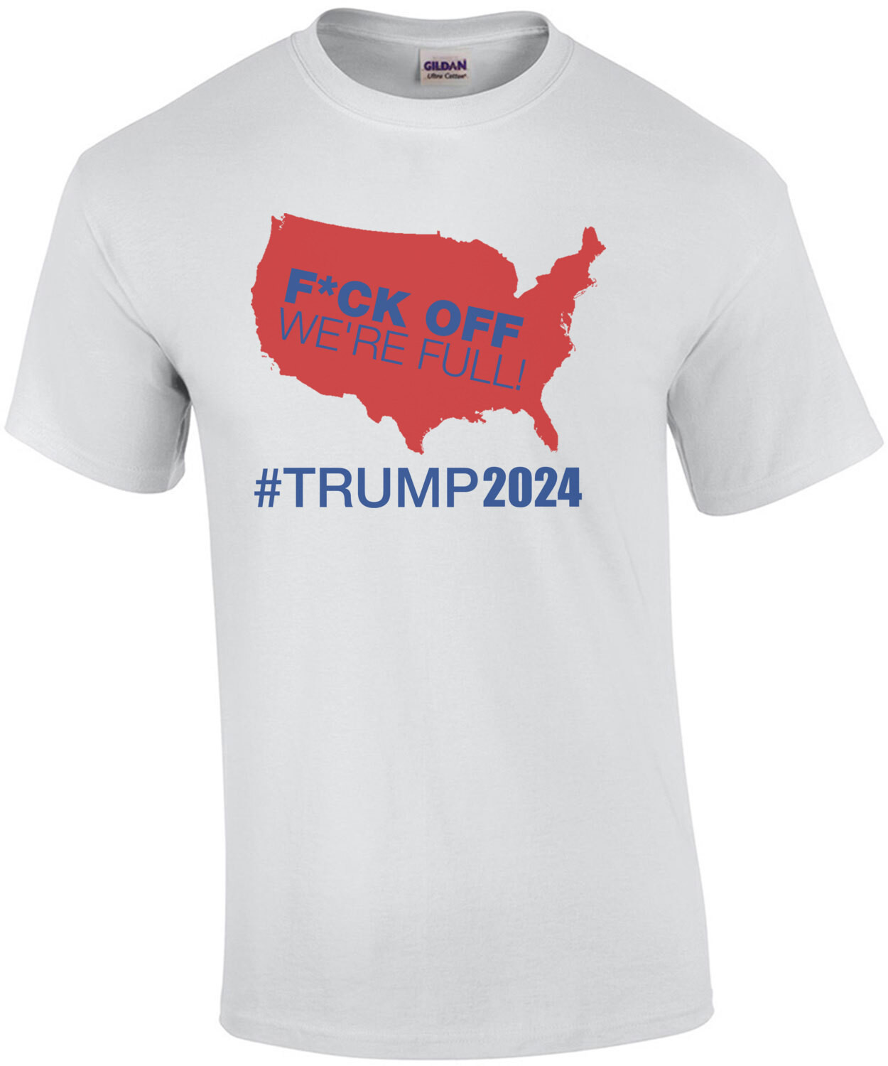 Fuck Off We're Full Trump 2024 shirt
