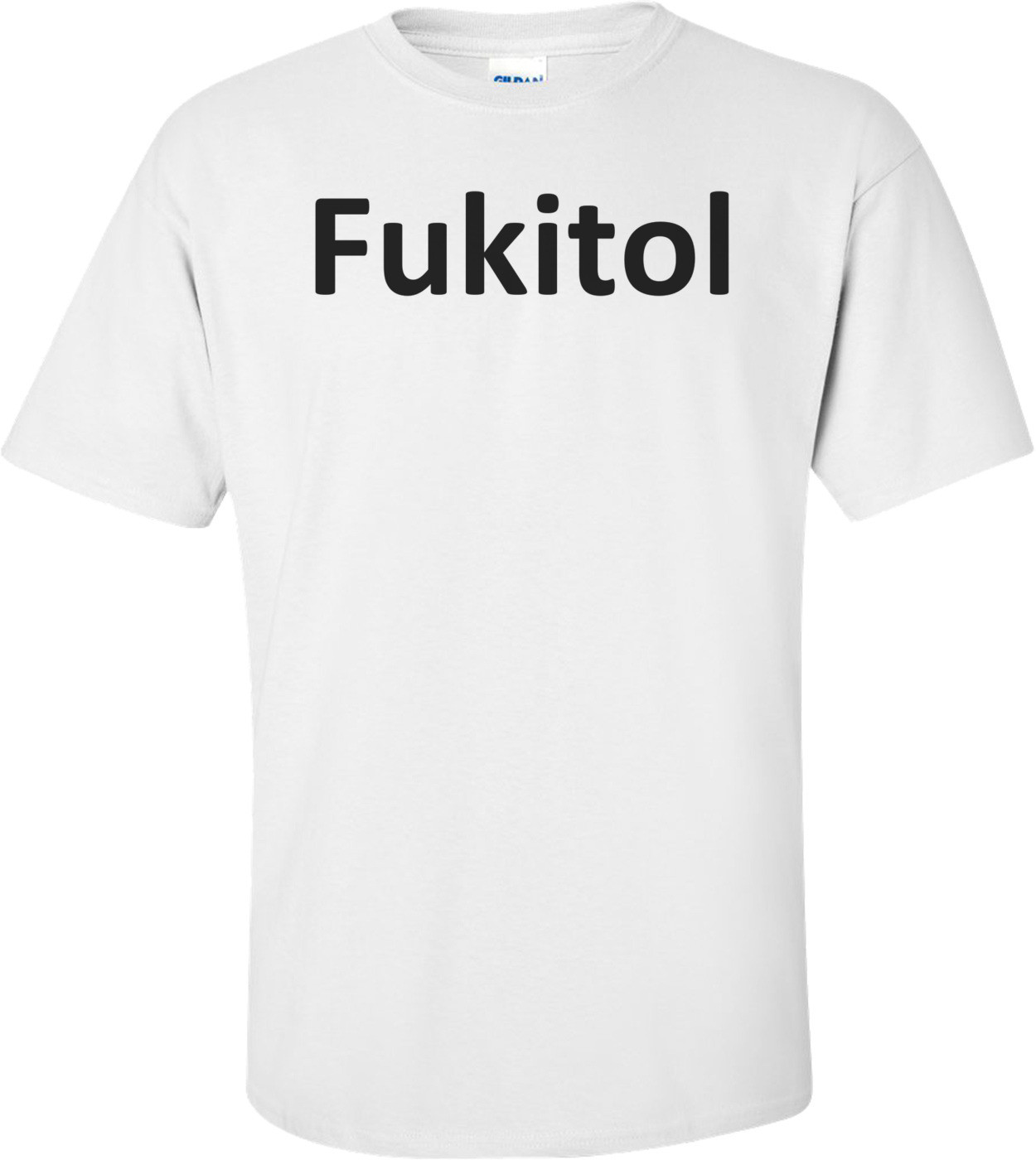 Fukitol T-Shirt