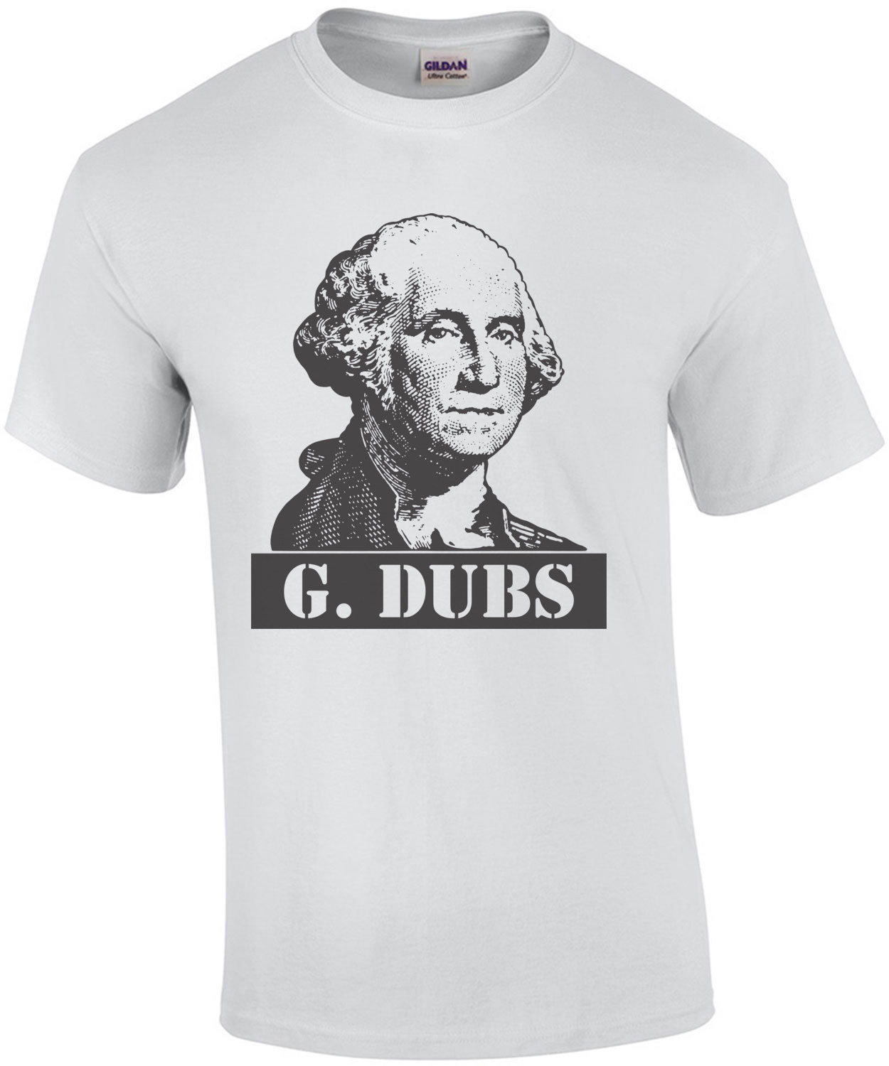 G Dubs George Washington Shirt