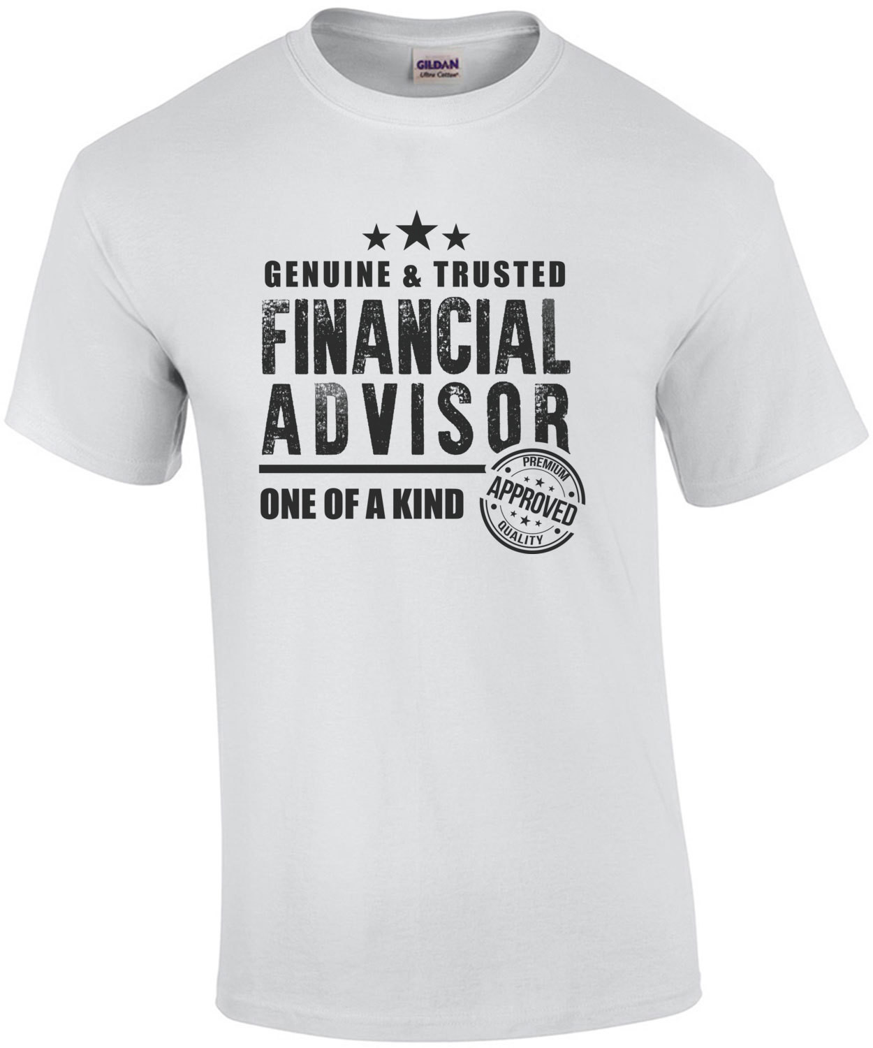 Genuine & Trusted Financial Advisor - One of a kind - Funny Financial Advisor T-Shirt