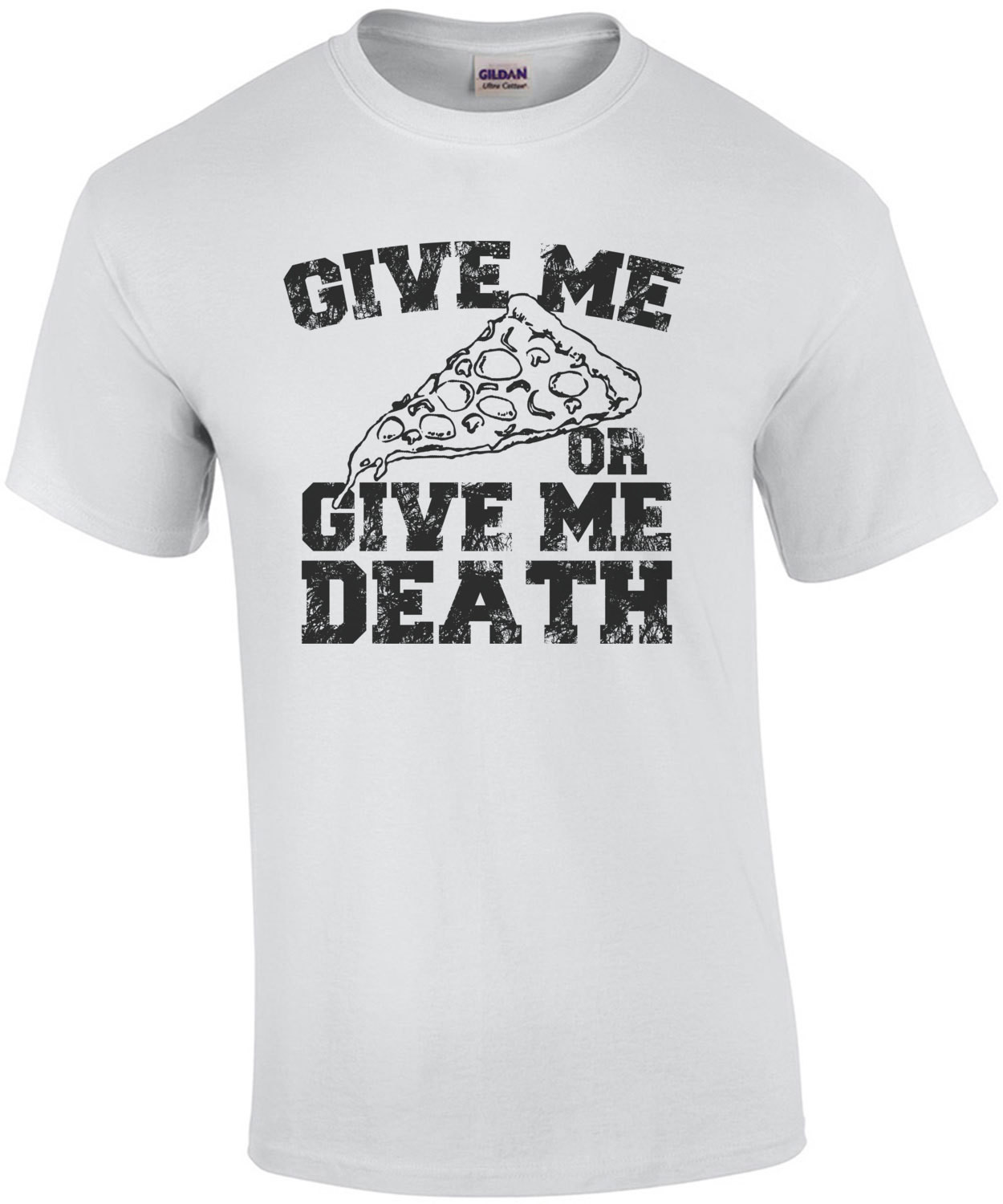 Give Me Pizza Or Give Me Death T-Shirt