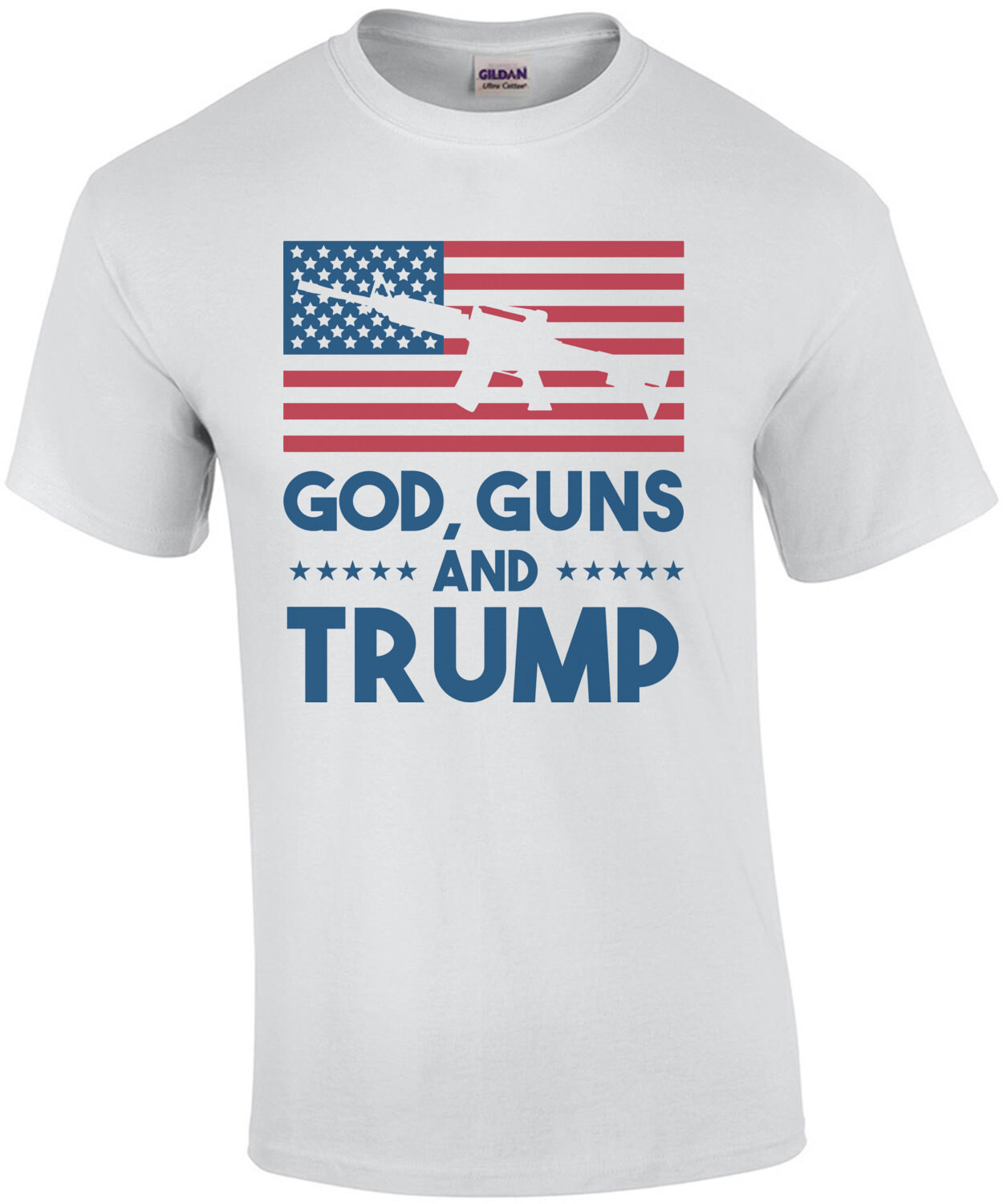 God Guns and Trump - Political T-Shirt
