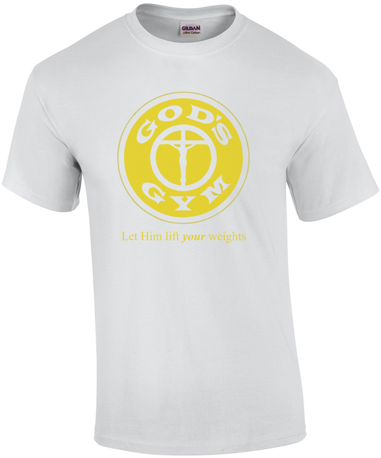 God's Gym - Let Him lift your weights T-Shirt