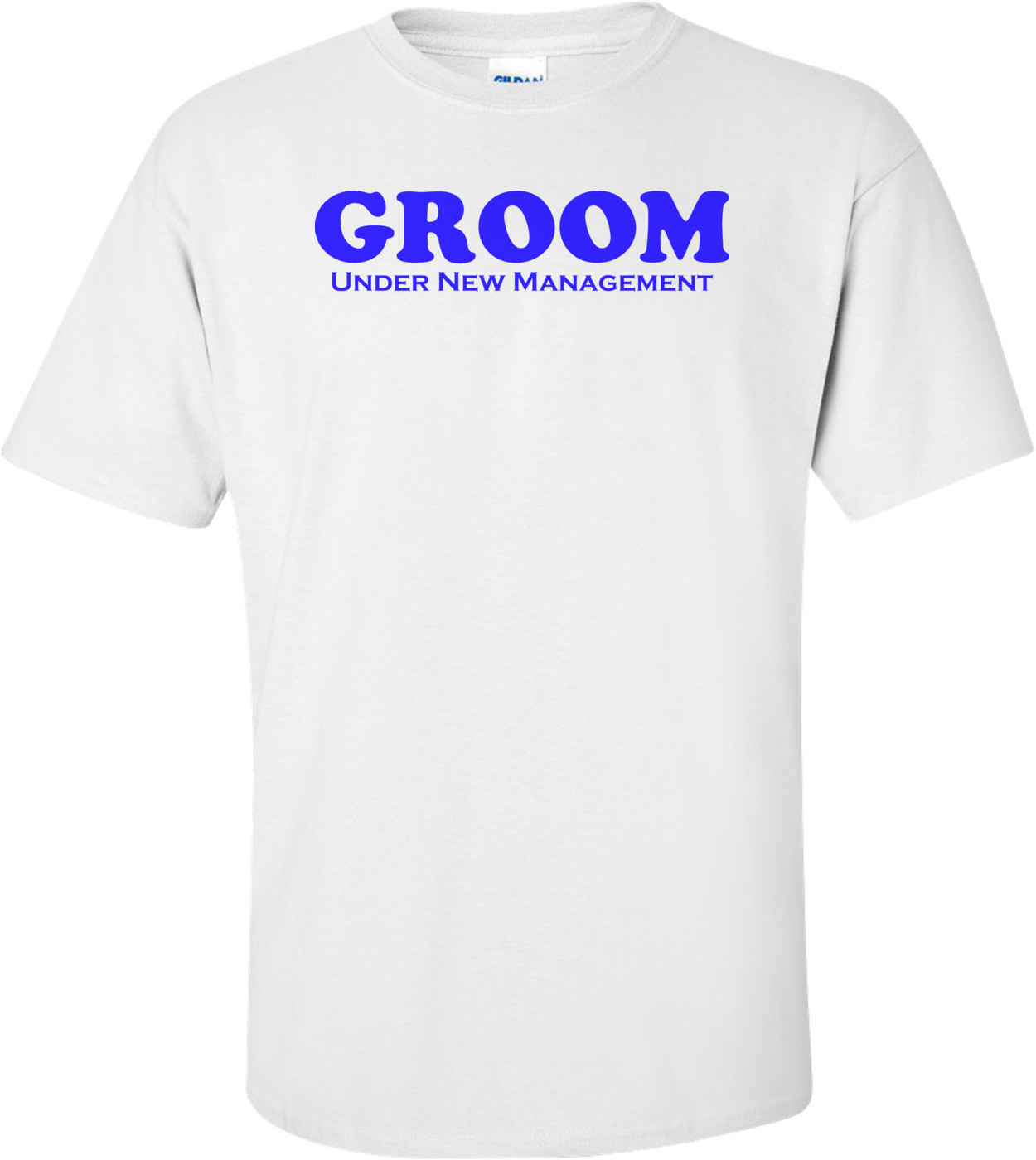 Groom - Under New Management Shirt