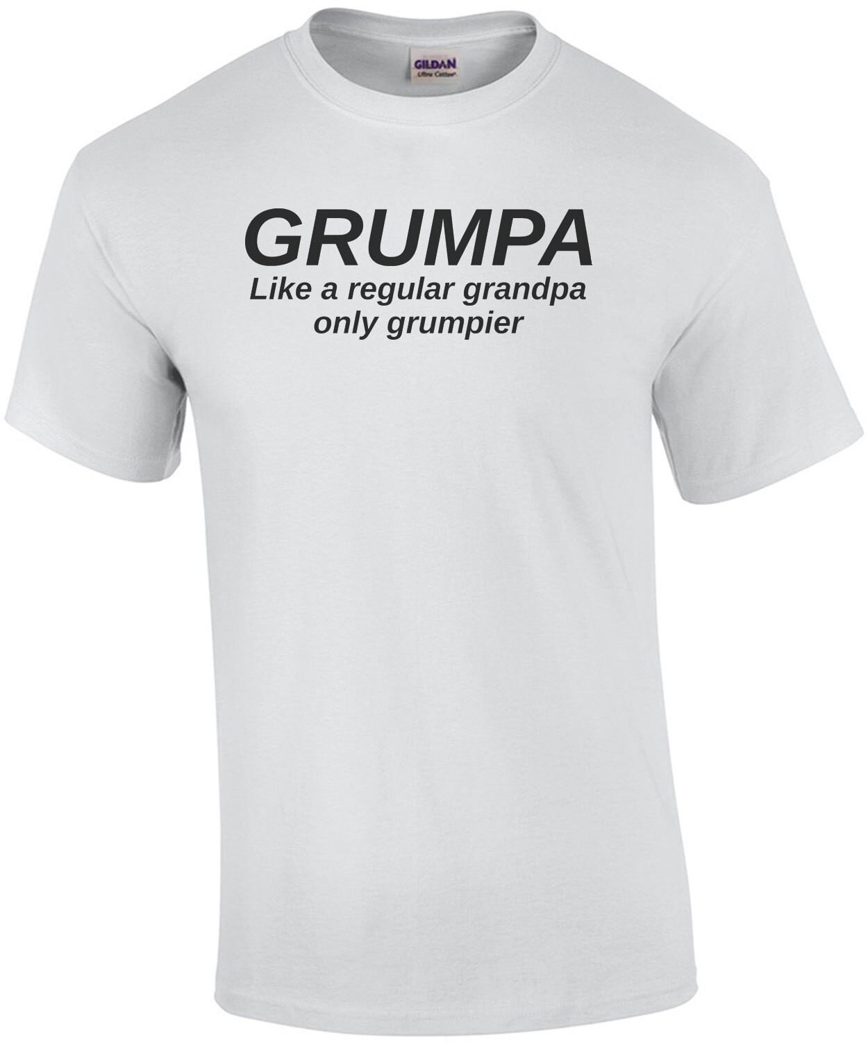 Grumpa - like a regular grandpa only grumpier.