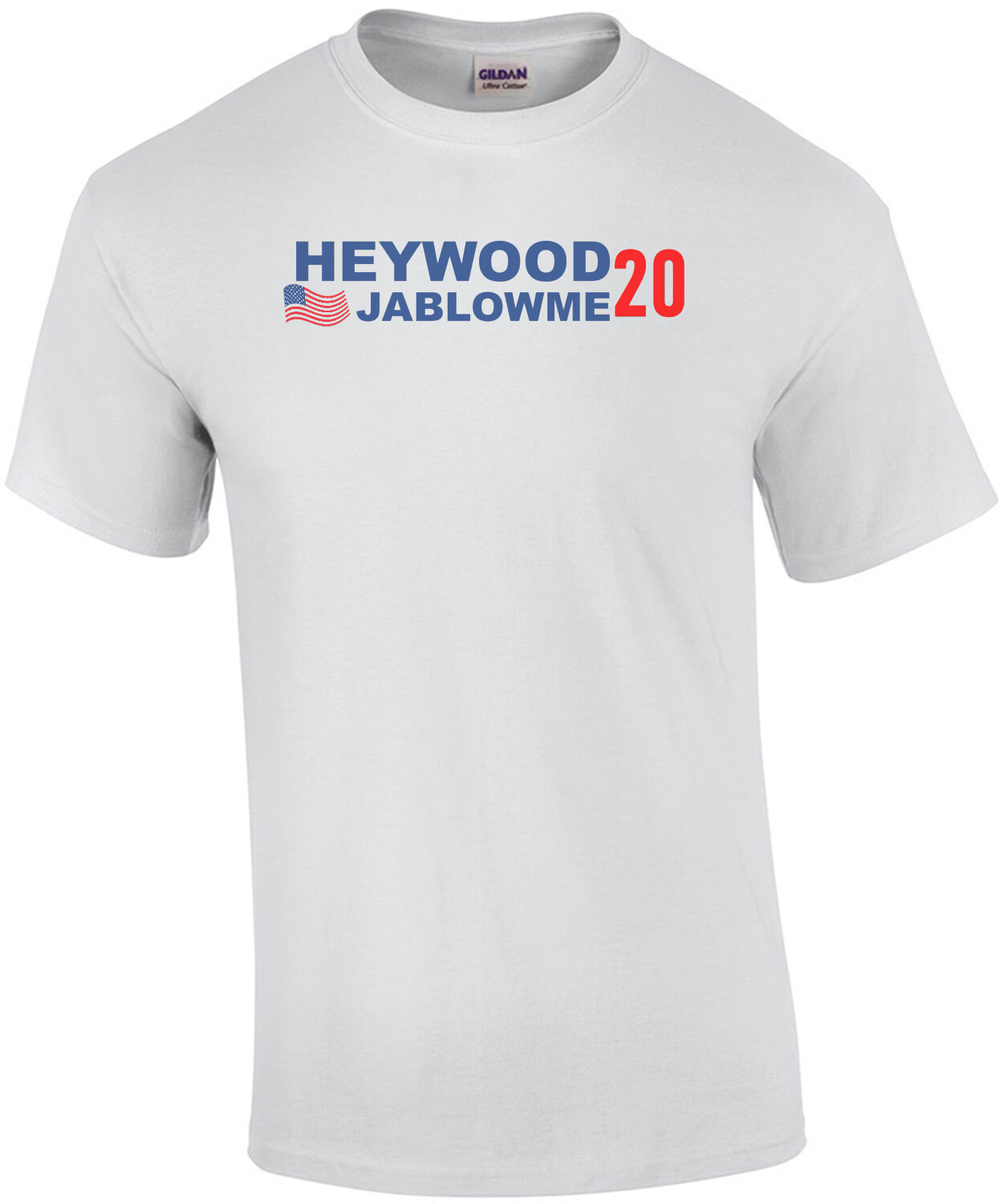 Heywood Jablowme 2020 - Funny Election T-Shirt