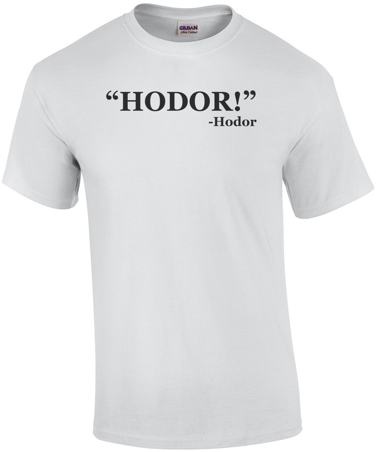 Hodor! Hodor Quote Tee Shirt