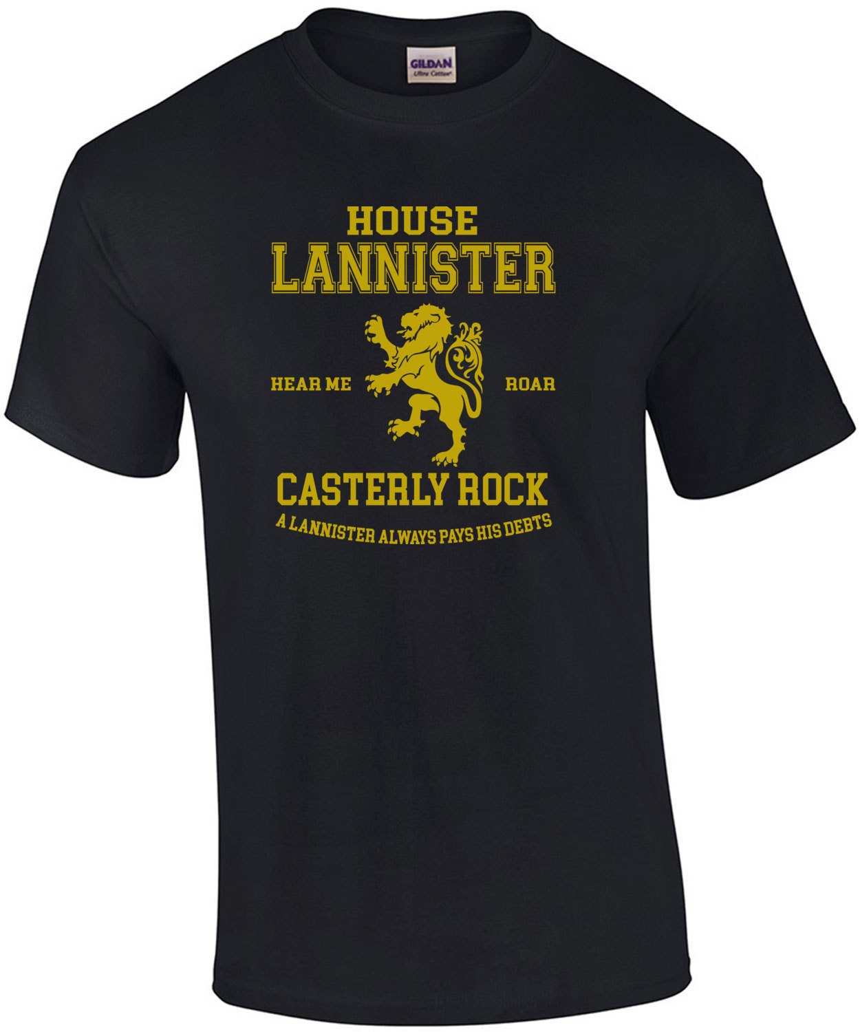 House Lannister - Hear my roar - Casterly rock - A lannister always pays his debts - Game of Thrones T-Shirt