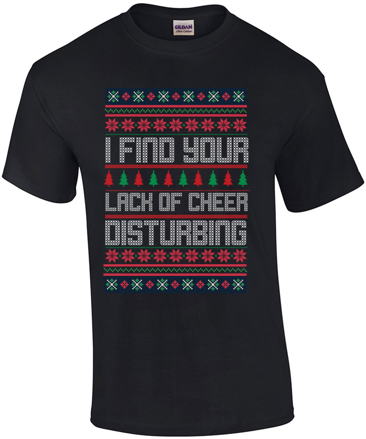 I Find Your Lack of Cheer Disturbing Ugly Christmas Sweater