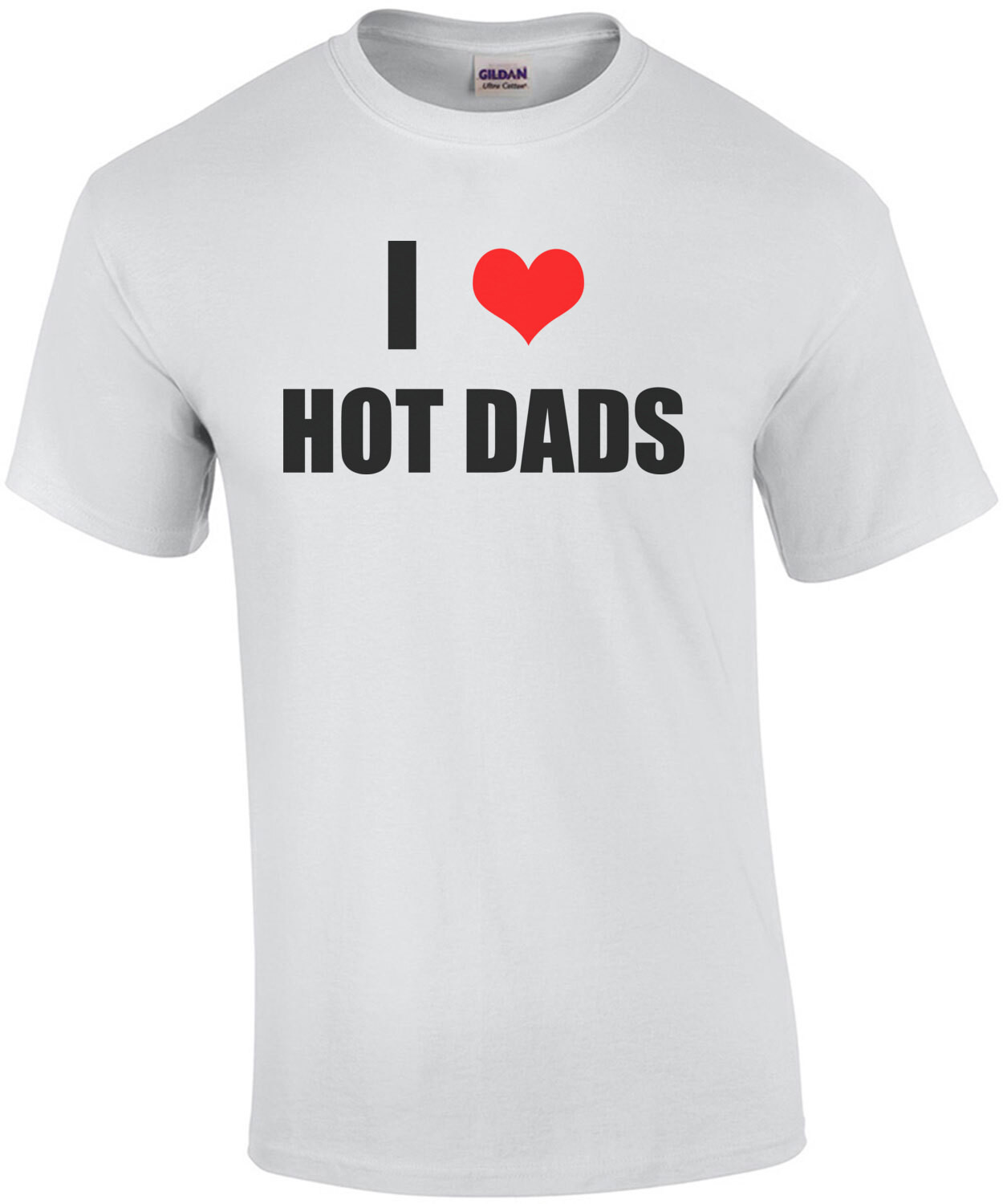 I (heart) Love Hot Dads - Funny T-Shirt