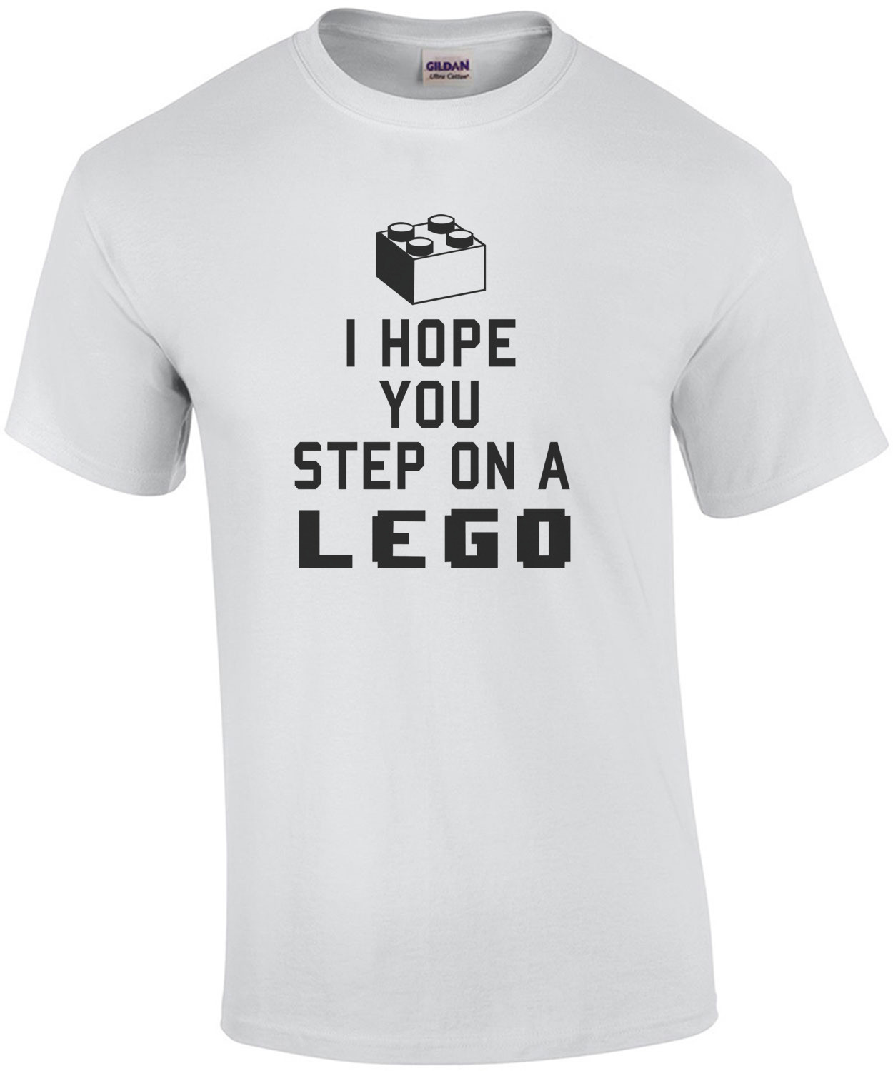 I hope you step on a lego t-shirt