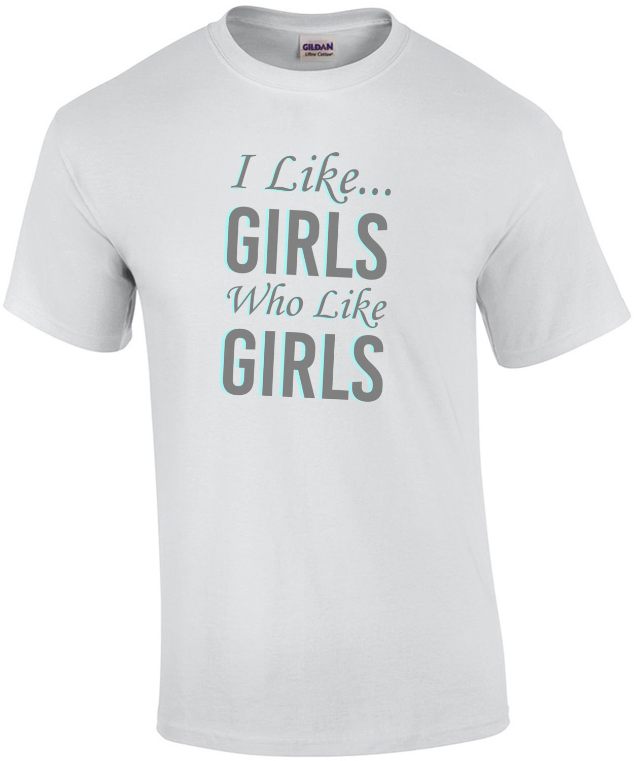 I like girls who like girls - lesbian t-shirt