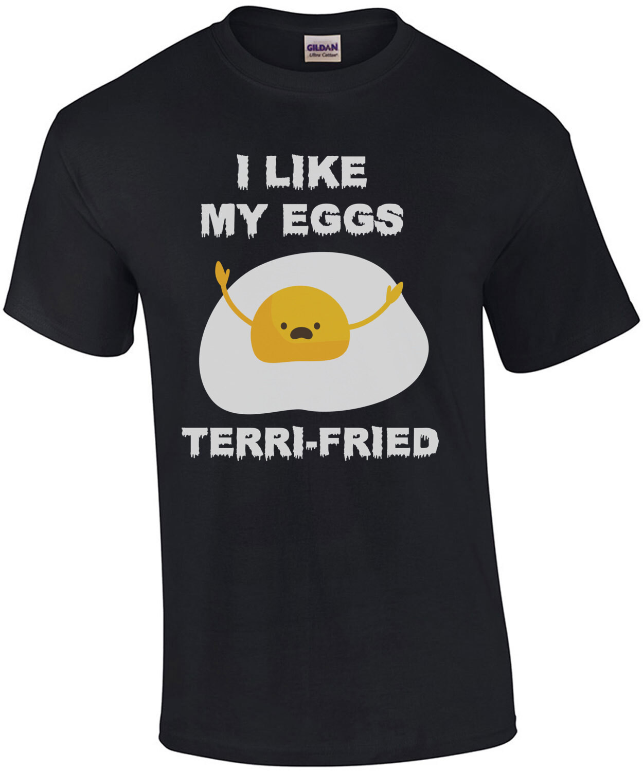I like my eggs terri-fried - funny pun t-shirt