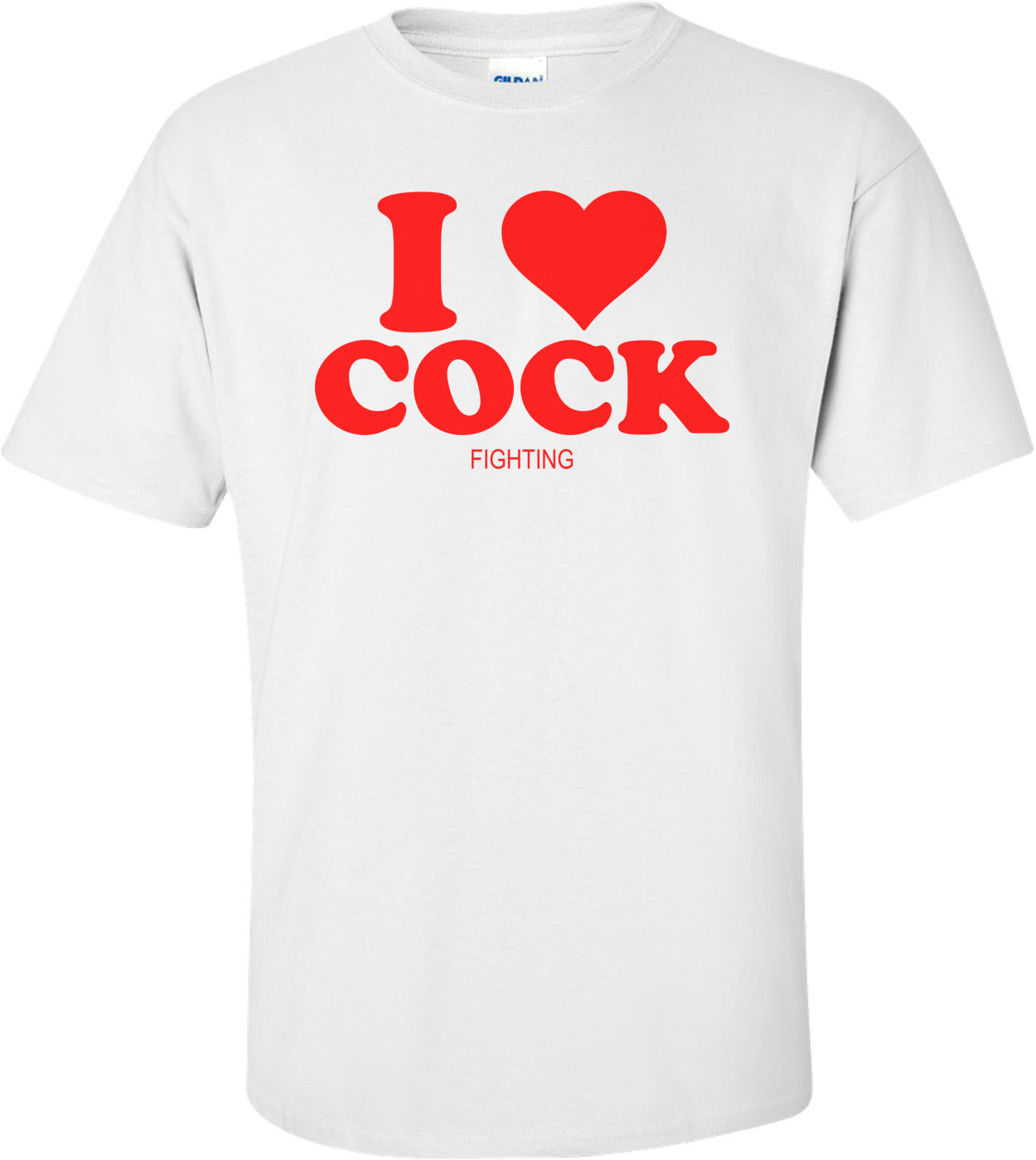 I Love Cock... Fighting Funny Shirt