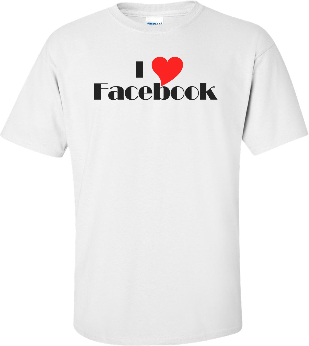 I Love Facebook T-shirt