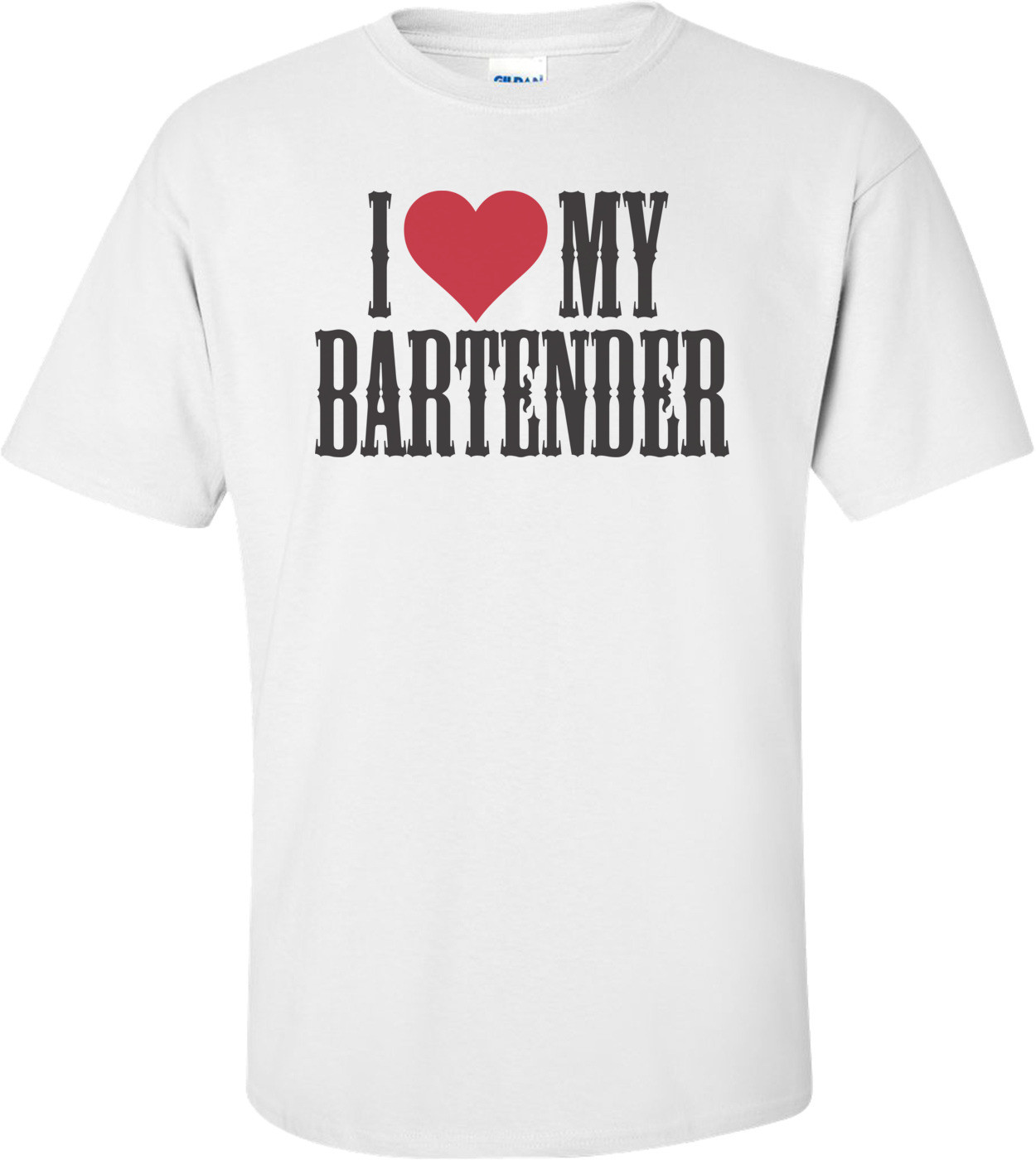 I Love My Bartender T-shirt