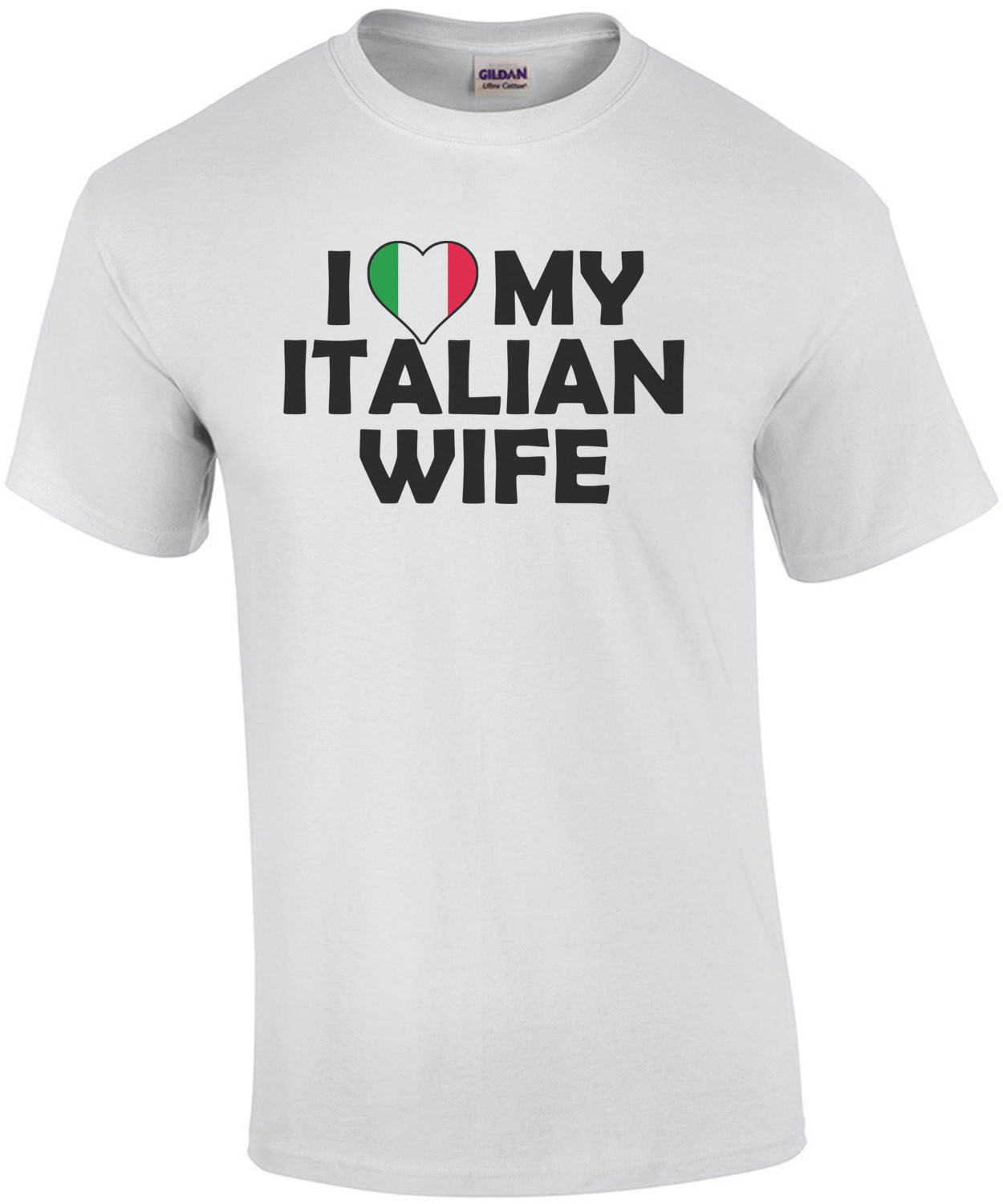 I Love My Italian Wife T-Shirt