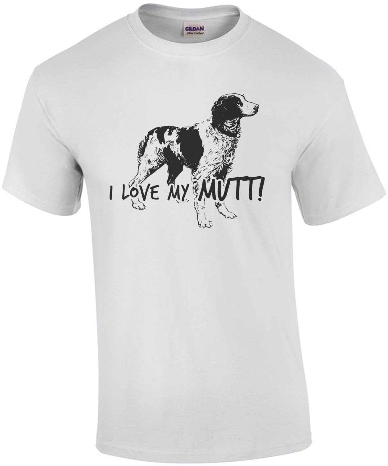 I love my mutt - mutt t-shirt