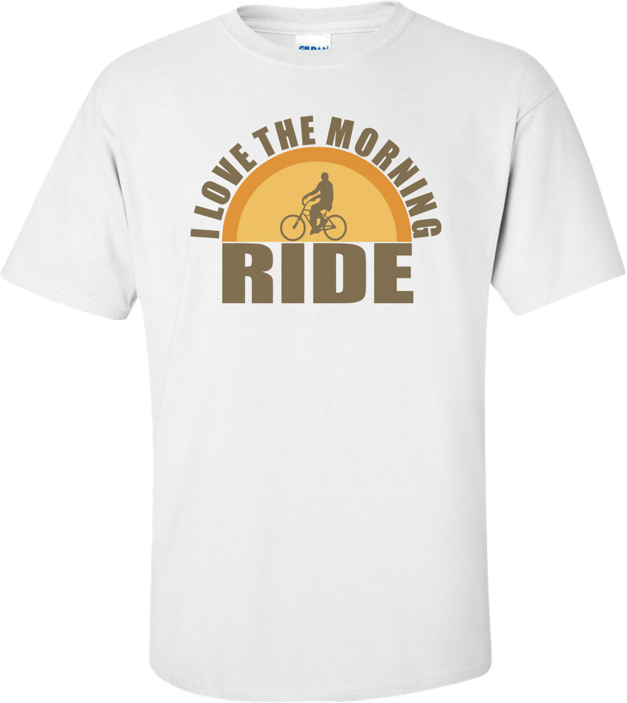 I Love The Morning Ride T-shirt