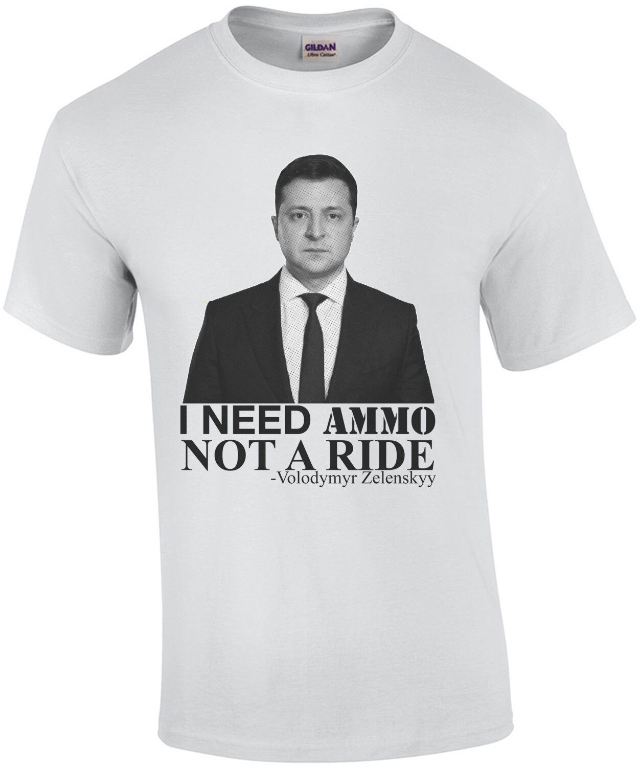 I Need Ammo Not a Ride Volodymyr Zelenskyy Ukraine Shirt