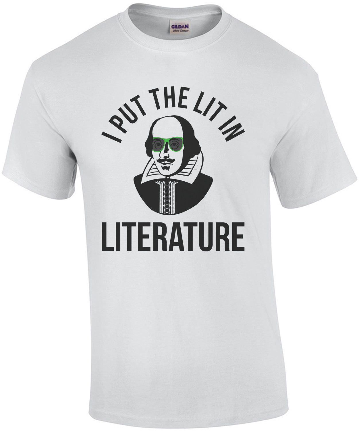 I Put The Lit In Literature Funny Shakespeare Shirt