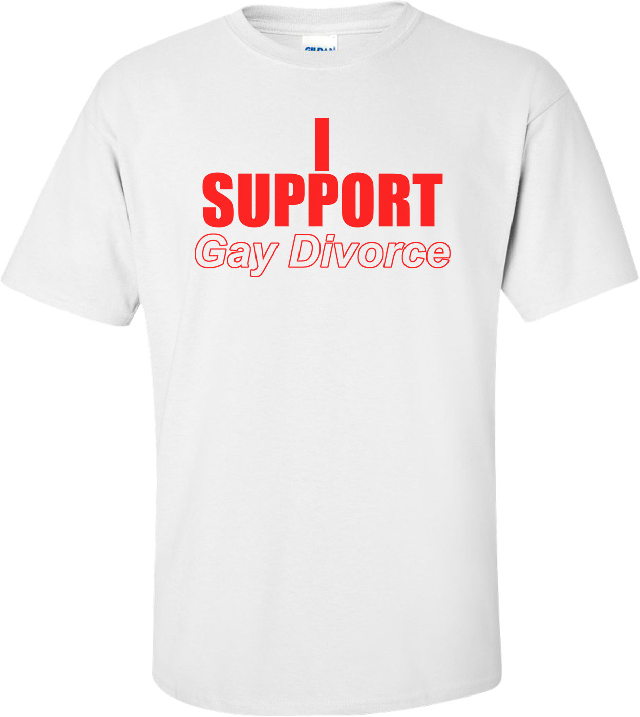 I Support Gay Divorce T-shirt