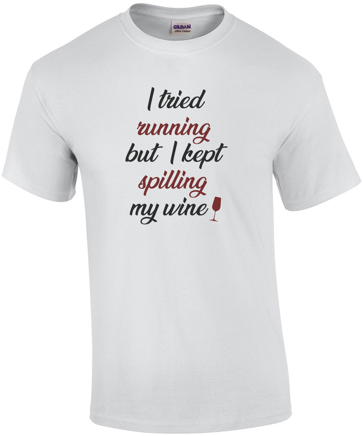 I tried running but I kept spilling my wine - funny wine ladies t-shirt