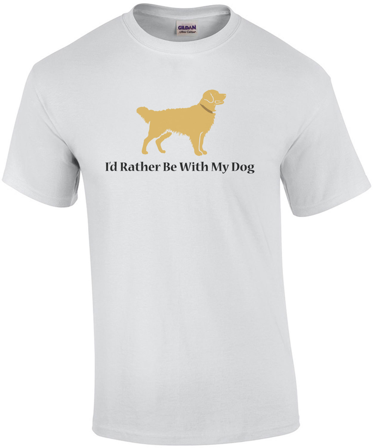 I'd rather be with my dog - Golden Retriever T-Shirt