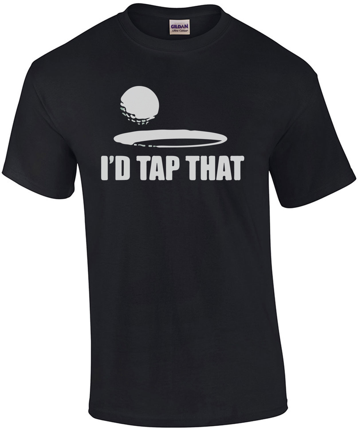 I'd Tap That - Golf T-Shirt