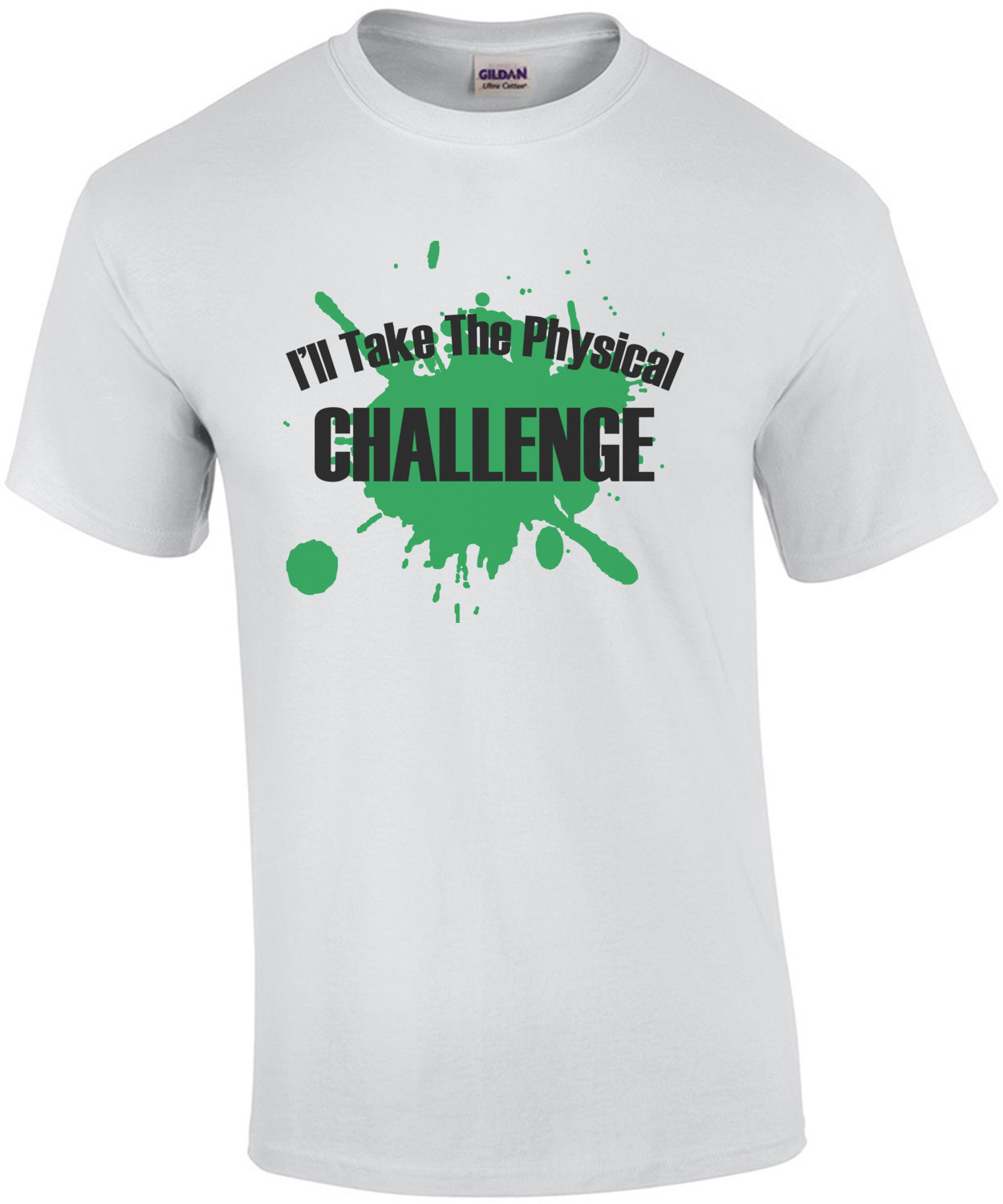 I'll take the physical challenge Double Dare T-Shirt