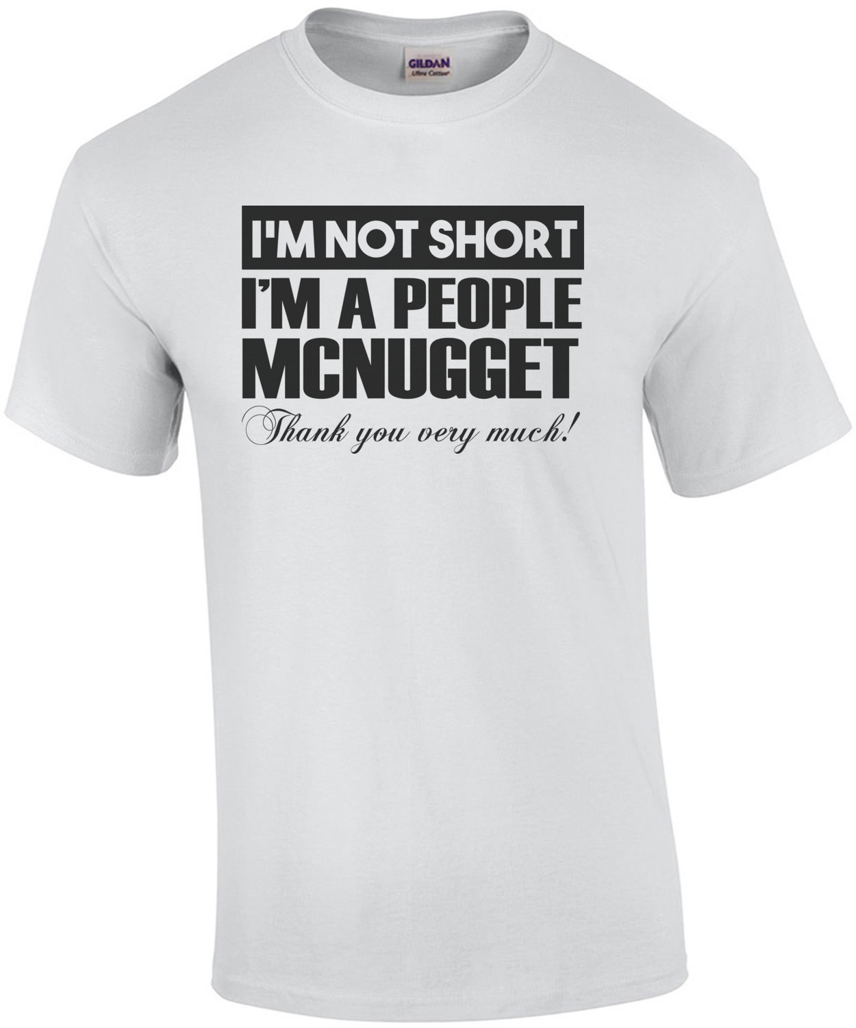 I'm not short I'm a people mcnugget t-shirt