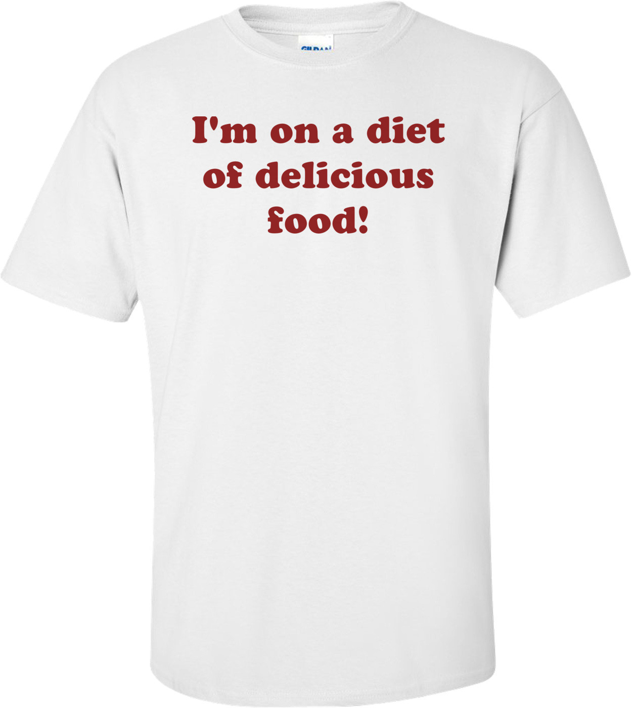 I'm on a diet of delicious food! Shirt