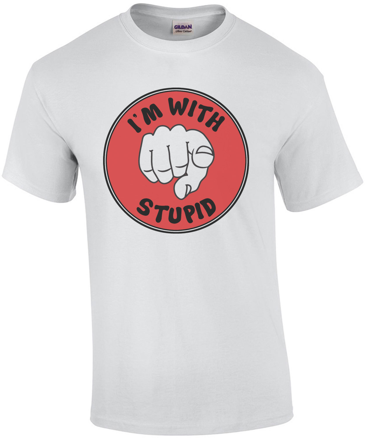 I'm With Stupid New Twist On Classic Funny T-Shirt