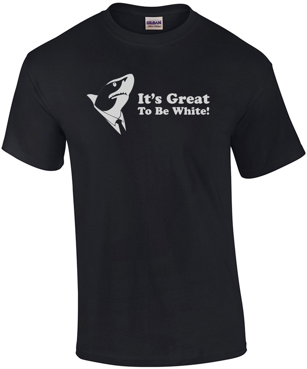 It's Great To Be White - Great White T-Shirt