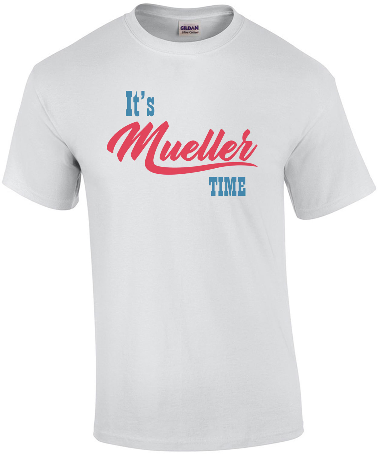 I'ts Mueller Time - Trump Administration T-Shirt