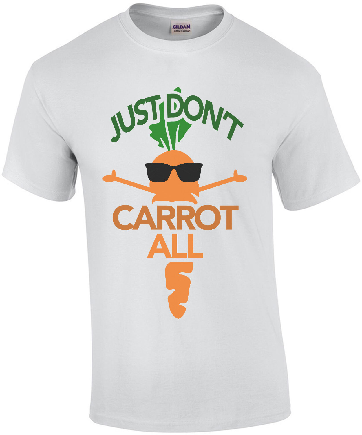 Just Don't Carrot All - pun t-shirt