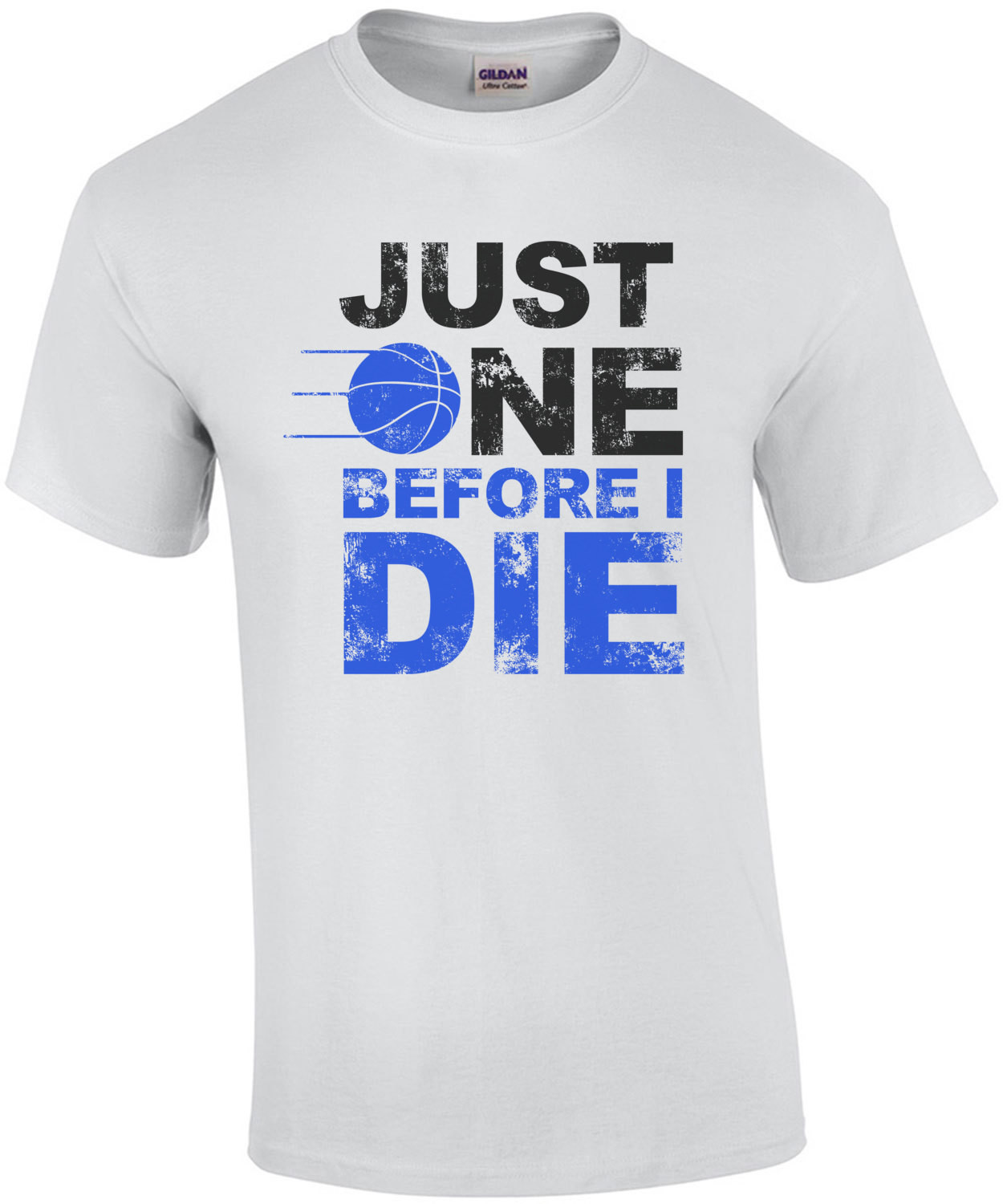 Just One Before I Die T-Shirt