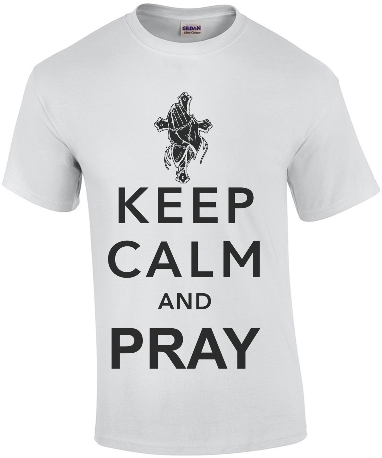 Keep Calm And Pray T-Shirt