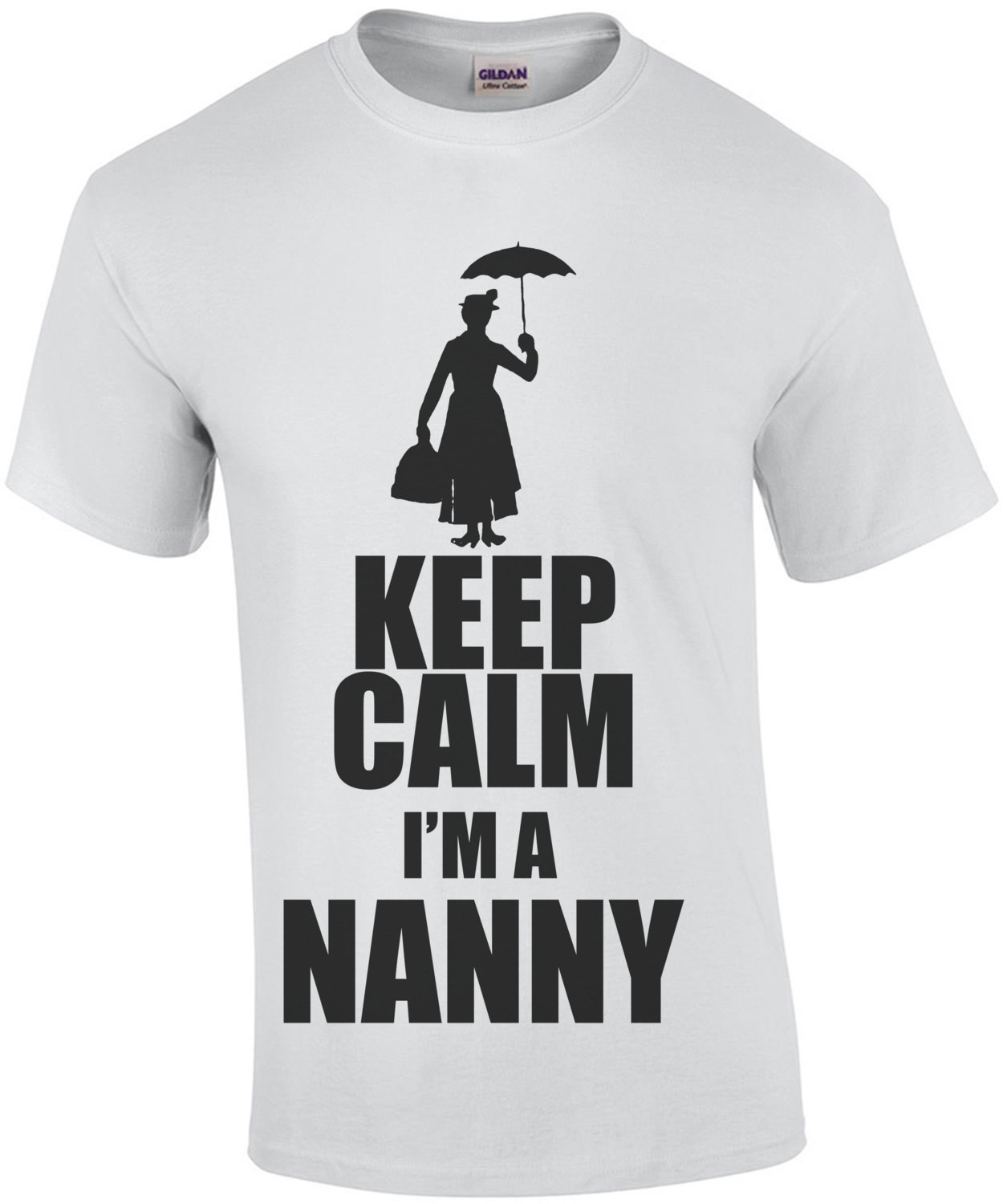Keep Calm I'm A Nanny T-Shirt