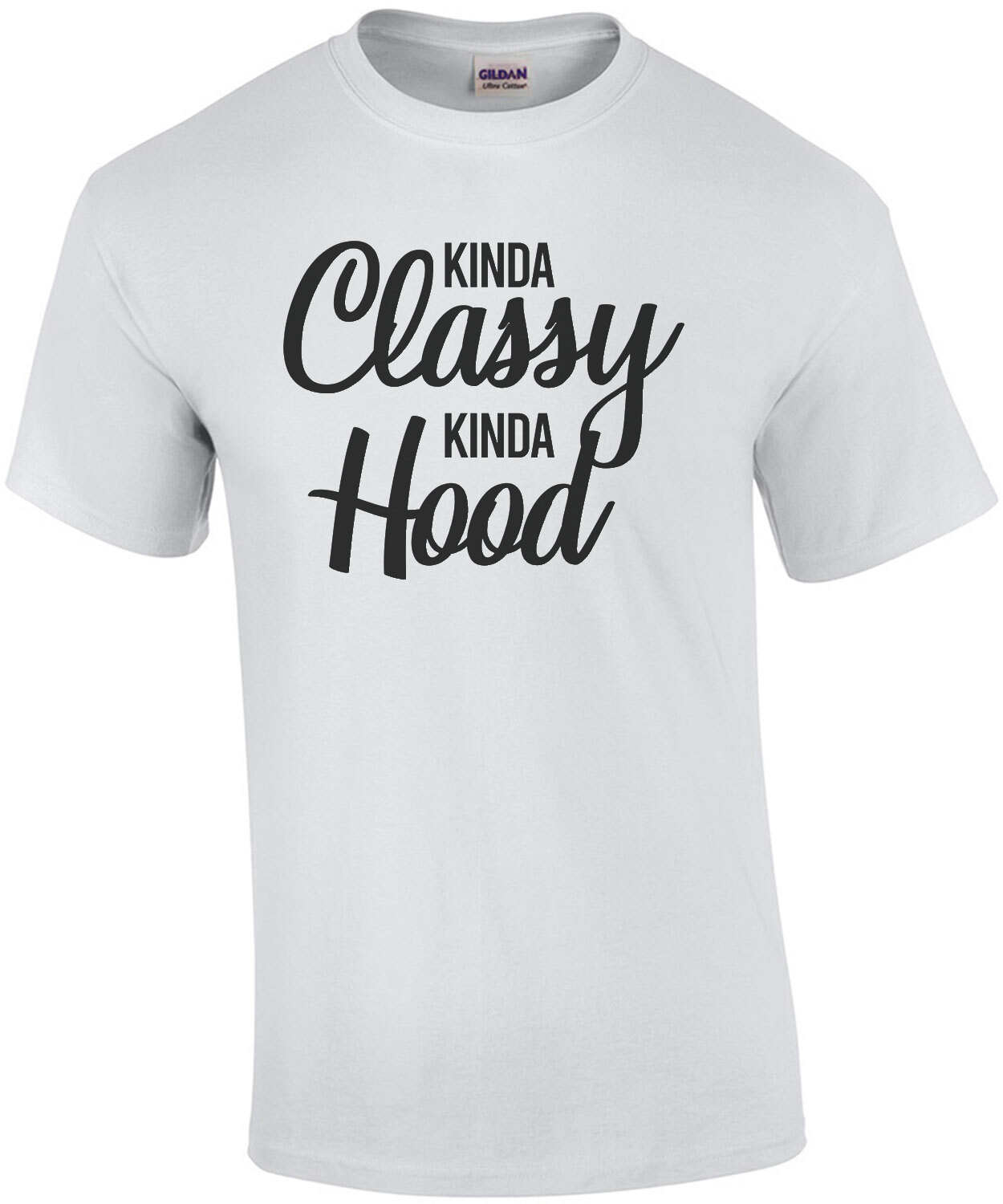 Kinda Classy - Kinda Hood - Funny ladies T-Shirt
