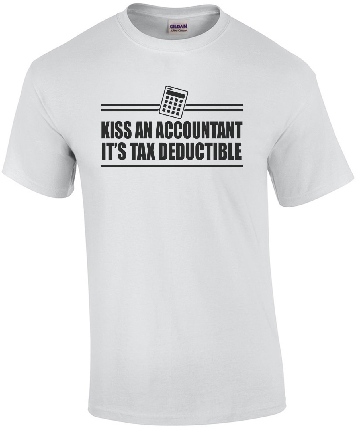 Kiss An Accountant It's Tax Deductable T-Shirt
