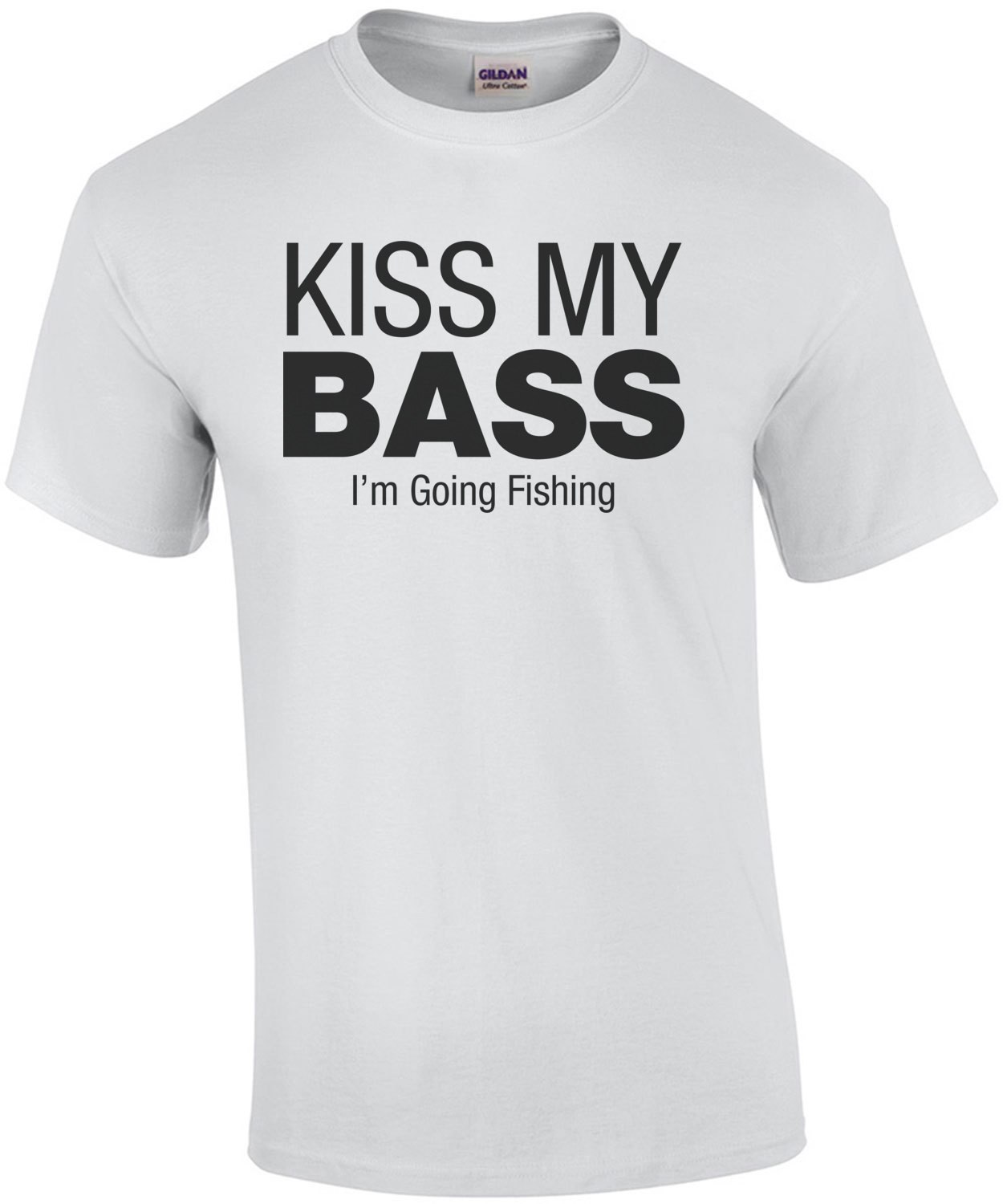 Kiss My Bass, I'm Going Fishing - Fisherman T-Shirt