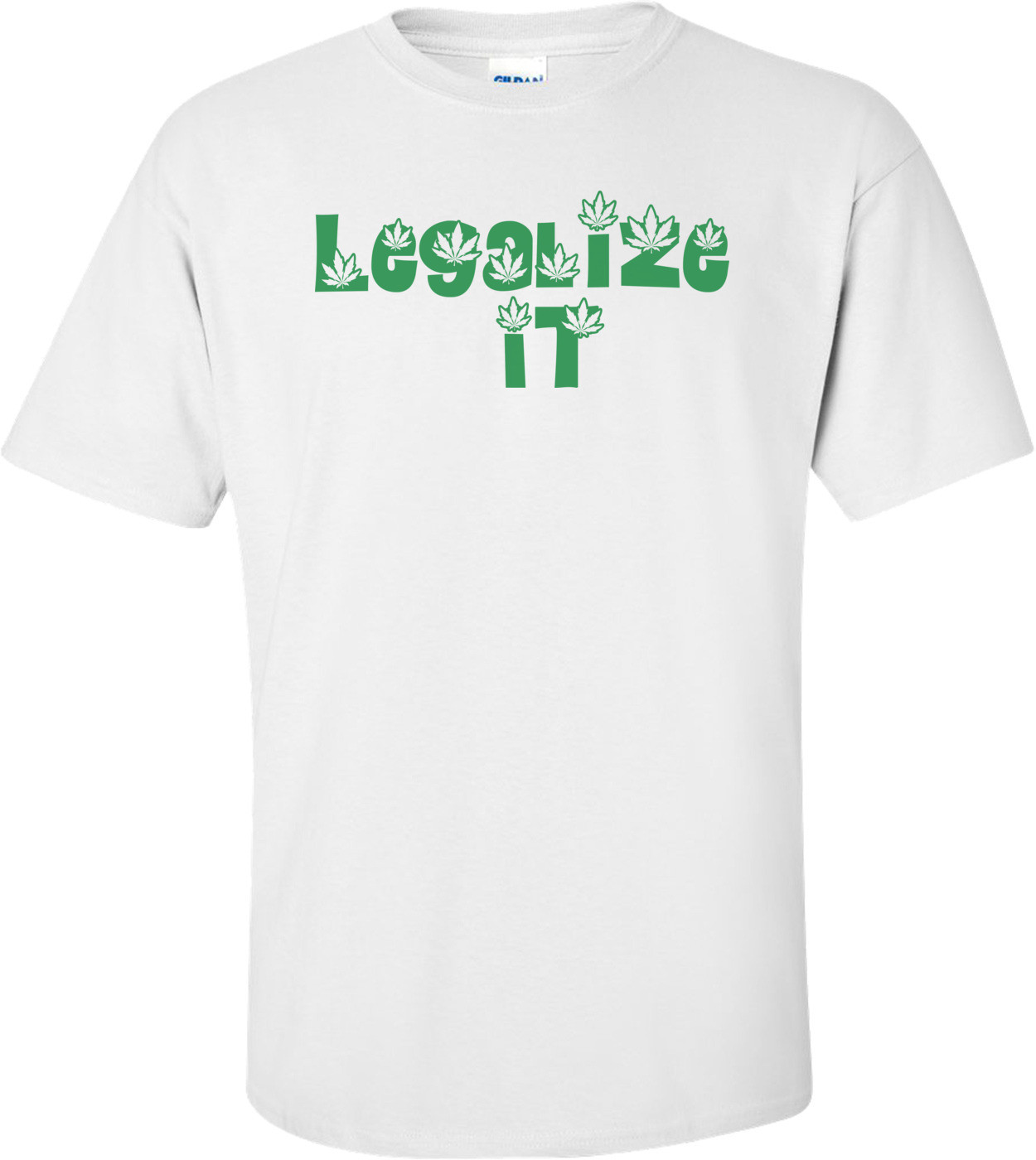 Legalize It - Marijuana Shirt