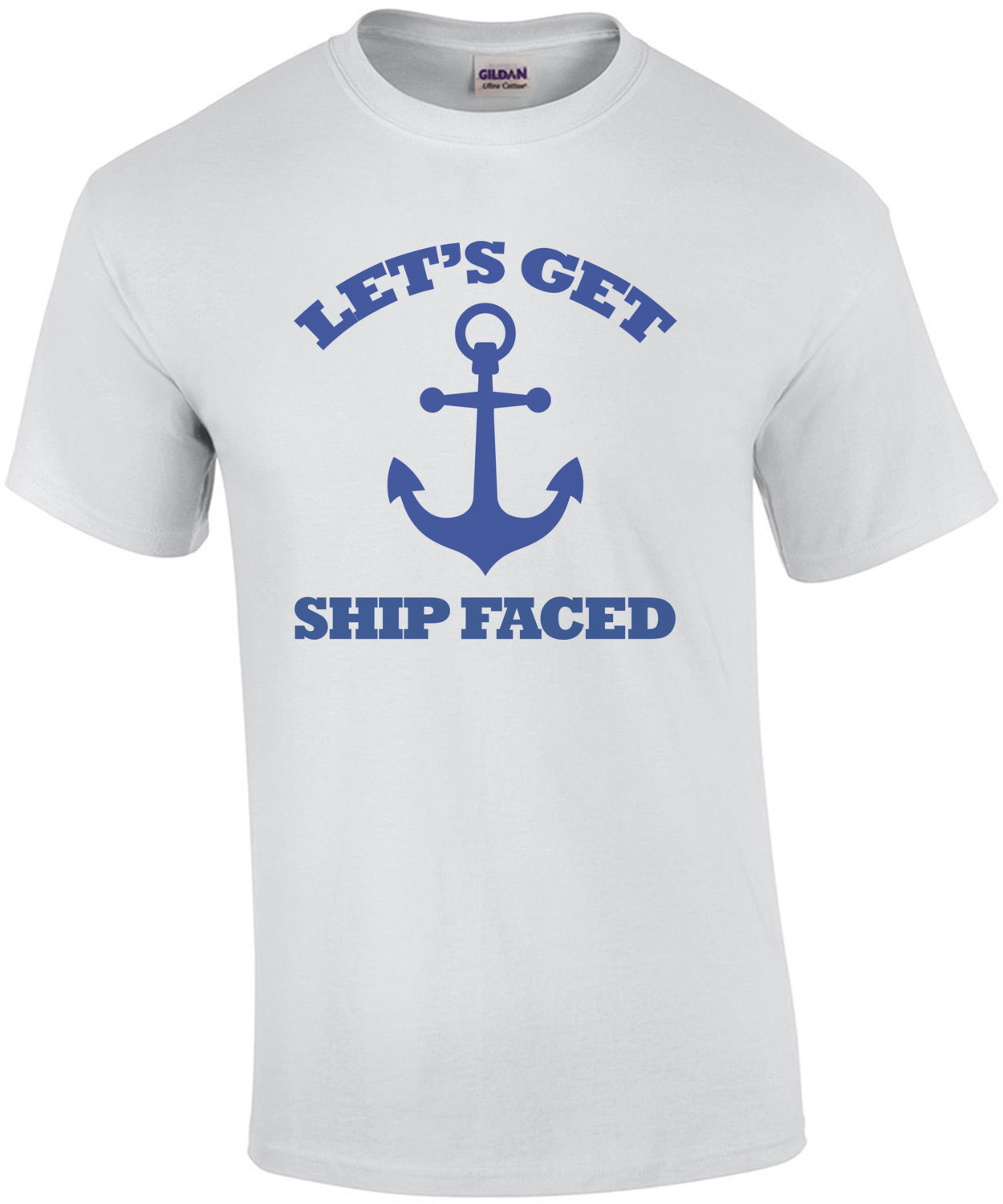 Lets get ship faced - funny boating t-shirt
