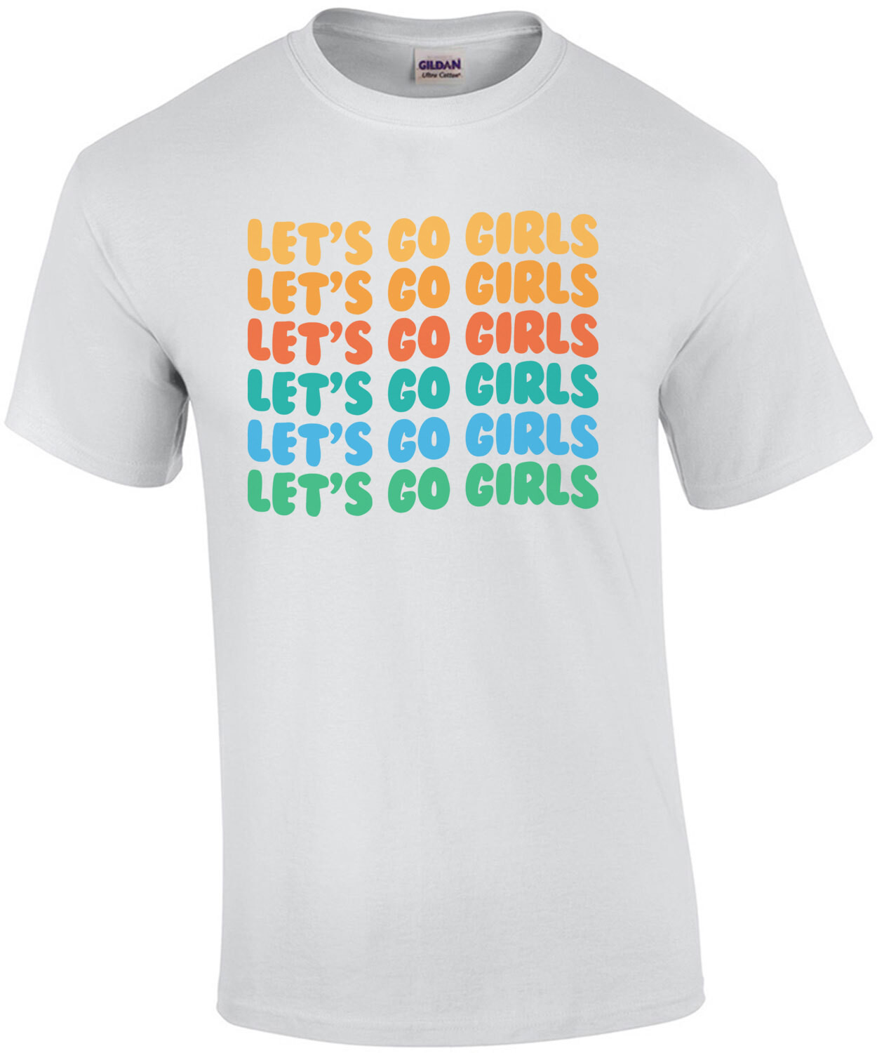 Let's Go Girls - Cute Ladies T-Shirt