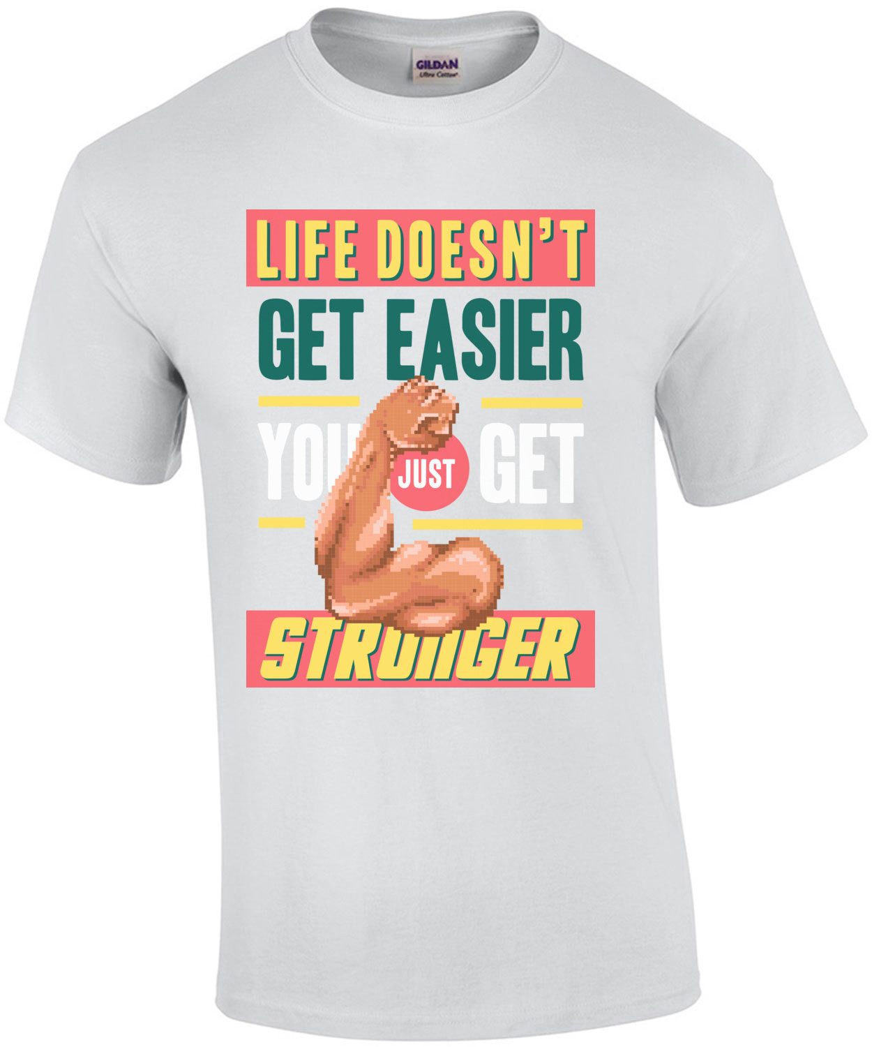 Life Doesnt Get Easier You Just Get Stronger Retro Motivational T-Shirt