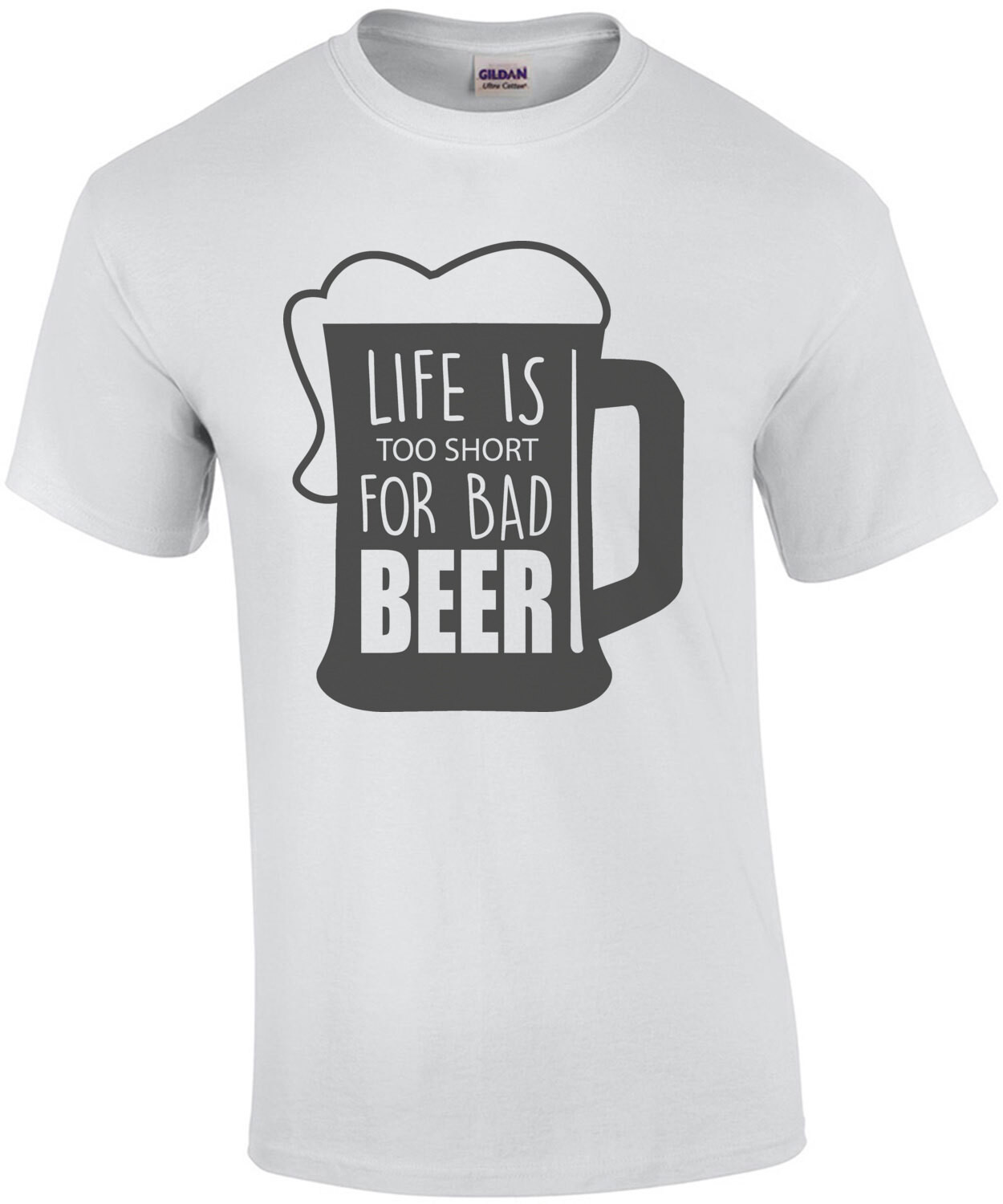 Life is too short for bad beer - beer t-shirt