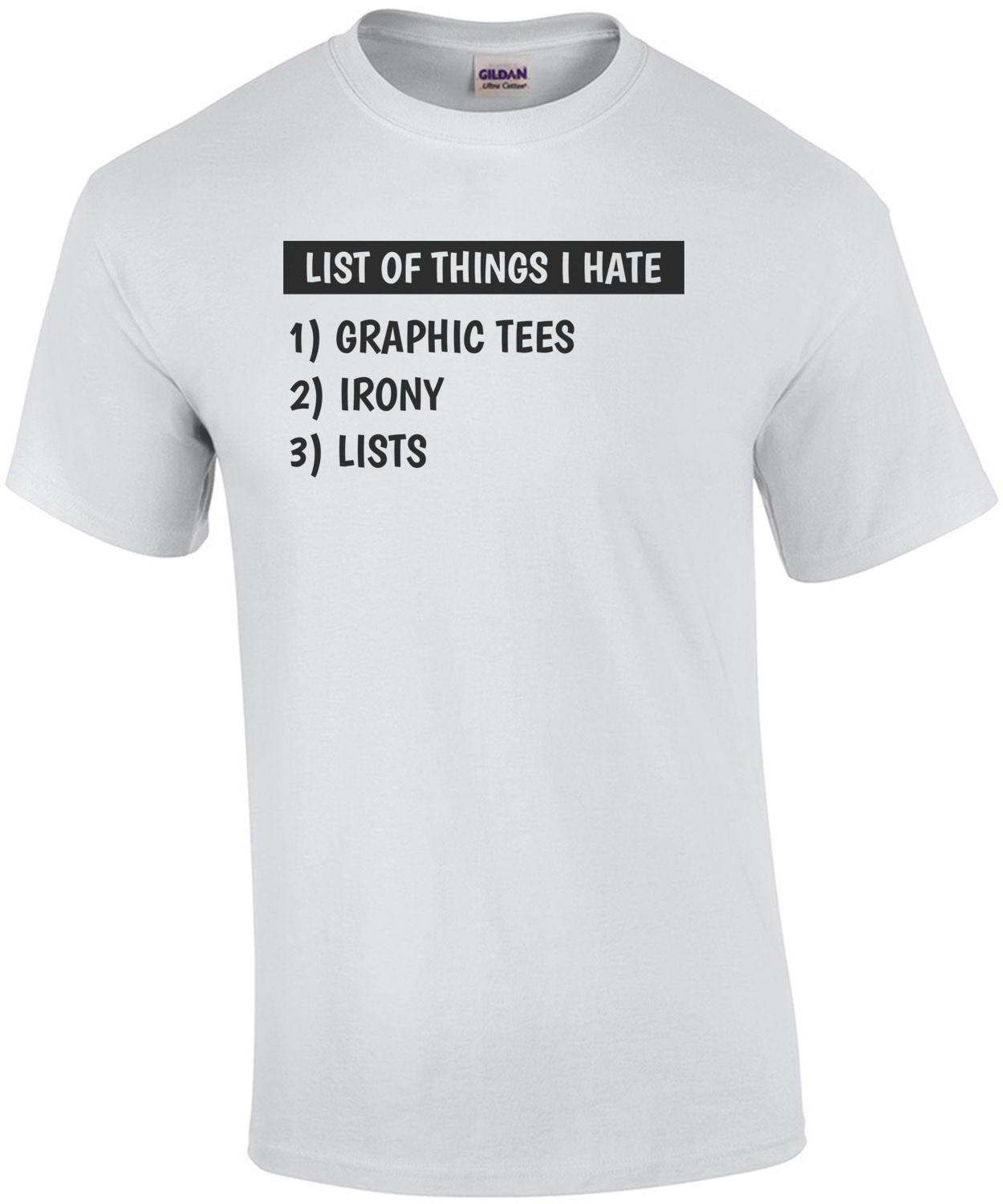 List Of Things I Hate Shirt