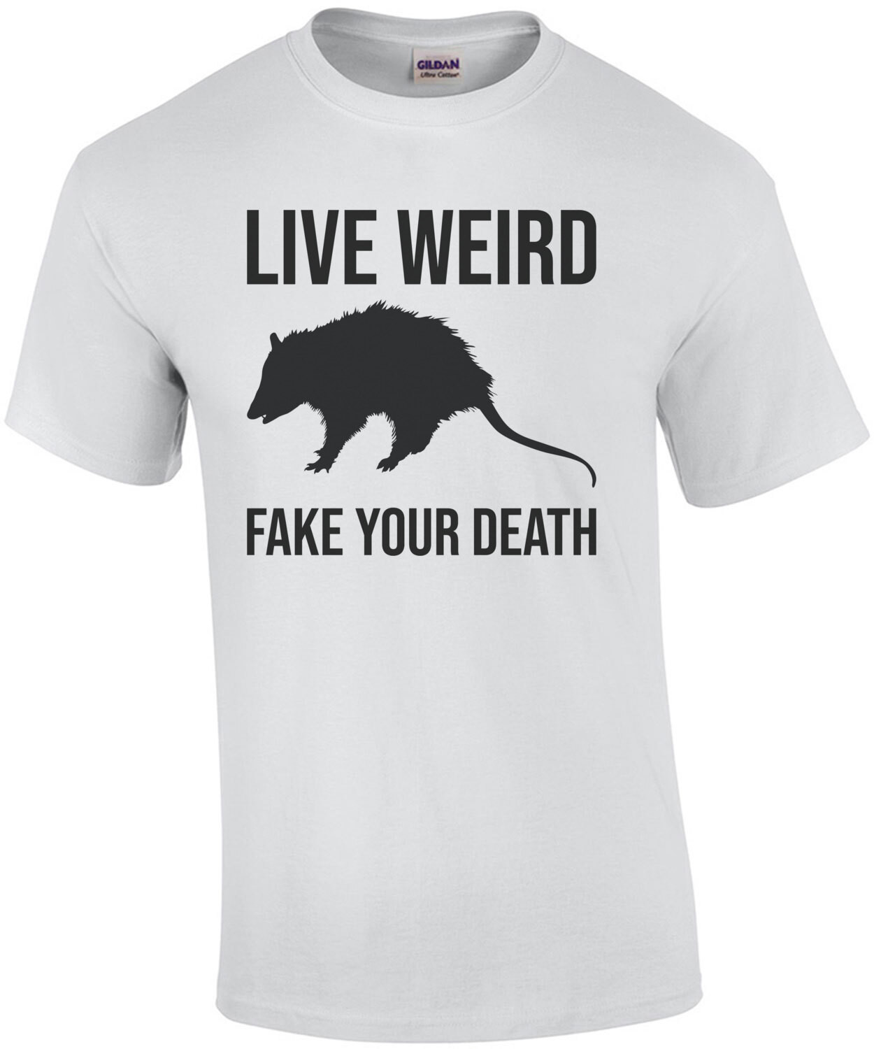 Live Weird - Fake Your Death - funny opossum t-shirt
