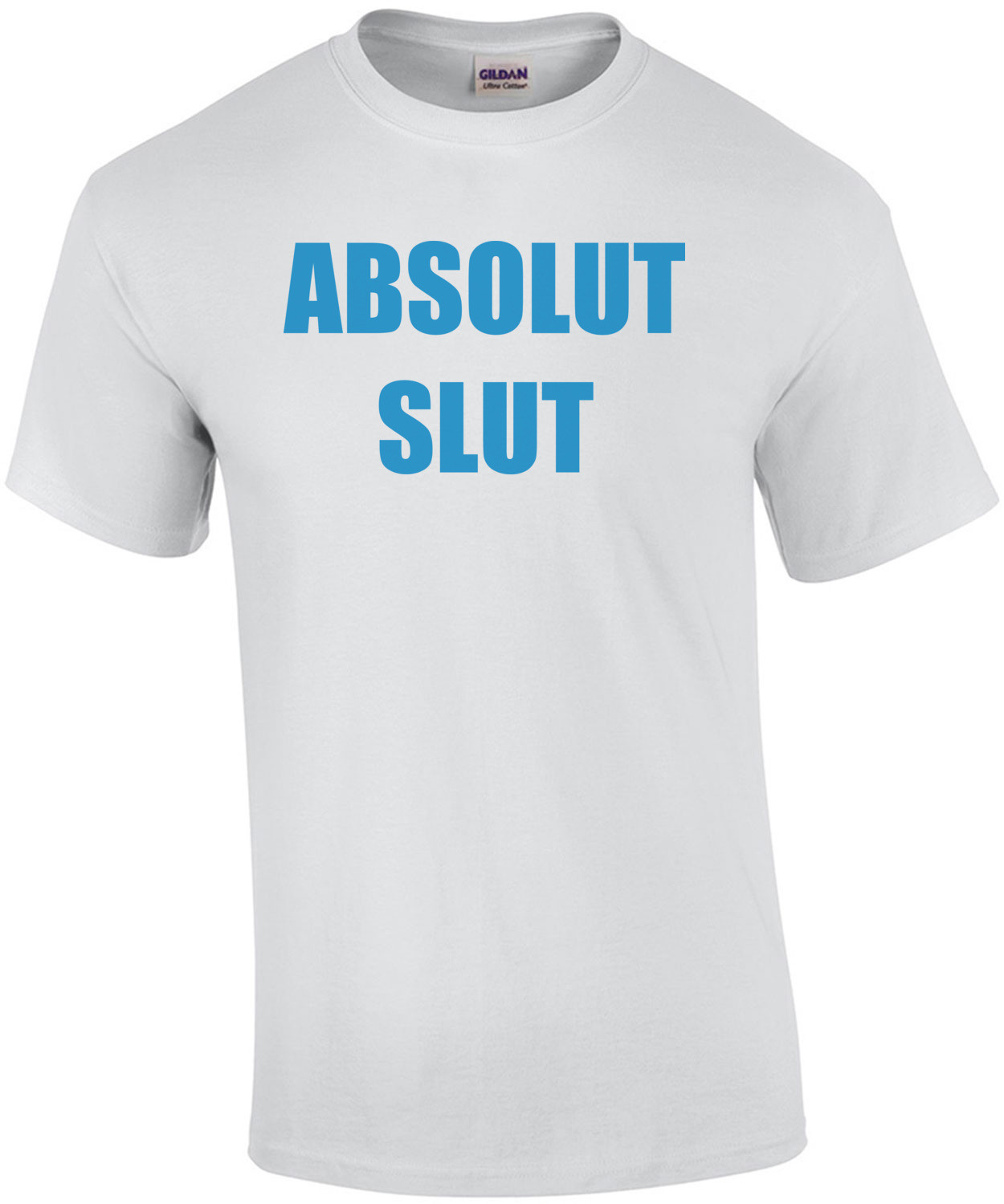 ABSOLUT SLUT - funny t-shirt Shirt